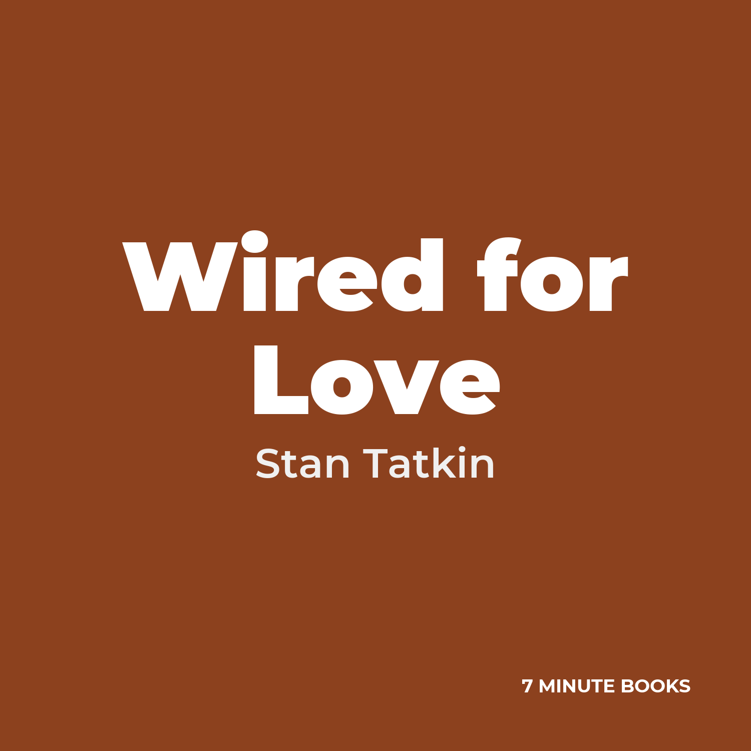 Wired for Love — by Stan Tatkin