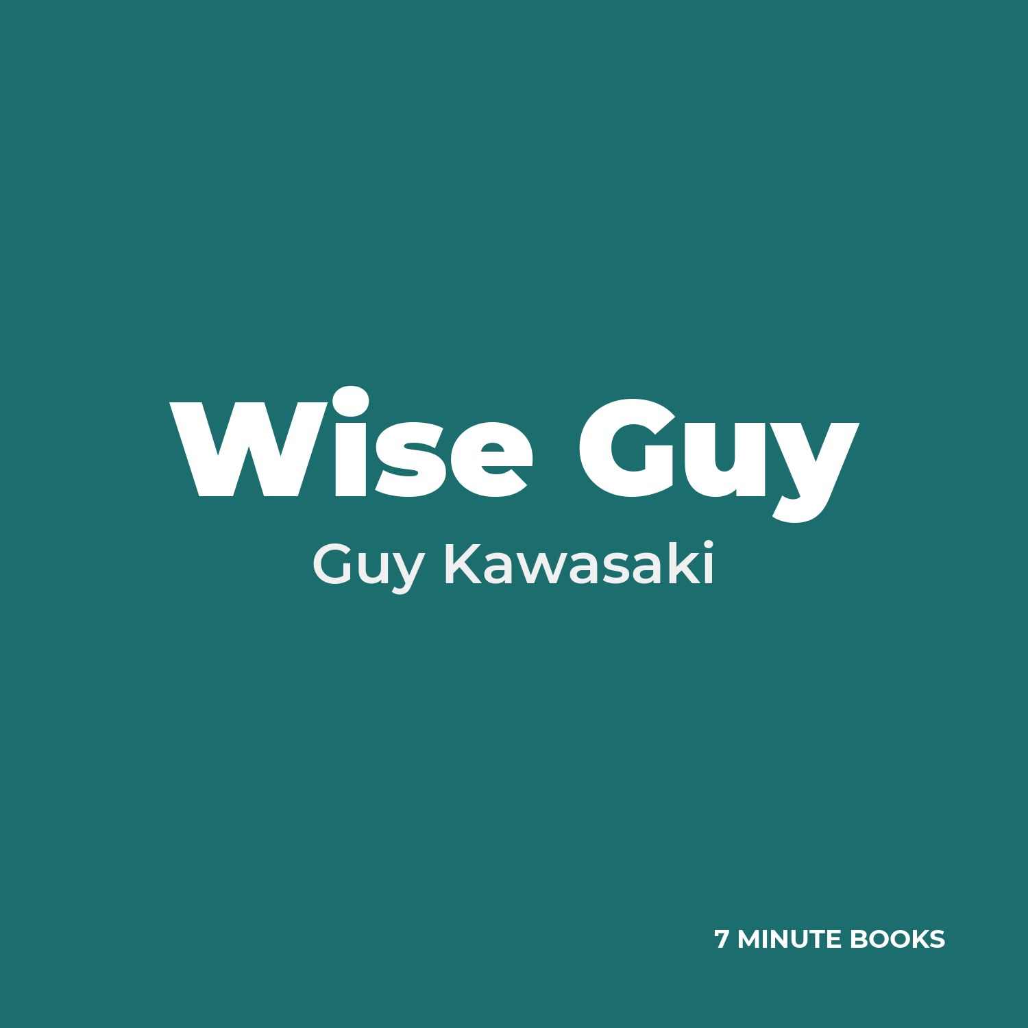 Wise Guy — by Guy Kawasaki