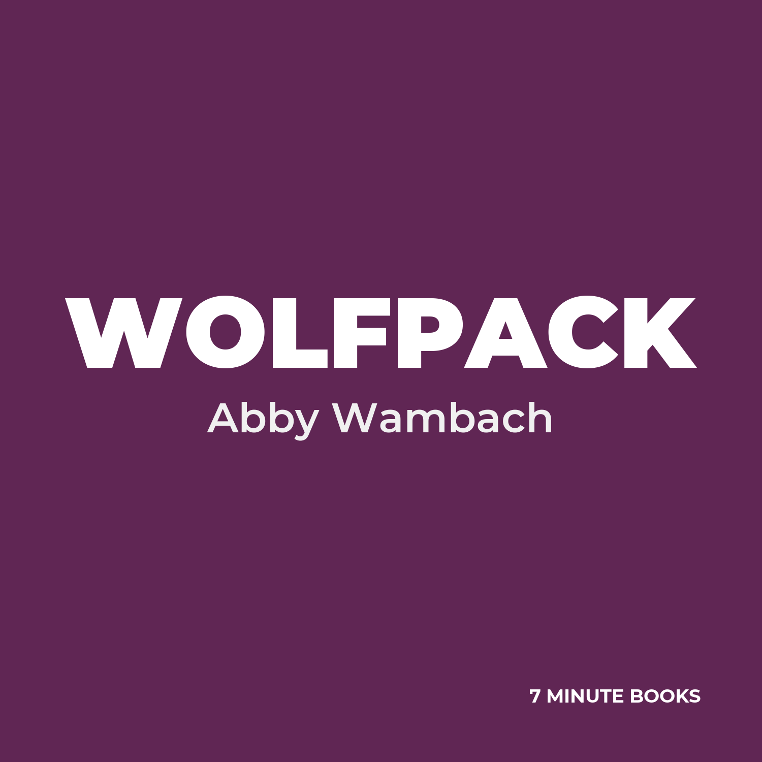 WOLFPACK — by Abby Wambach