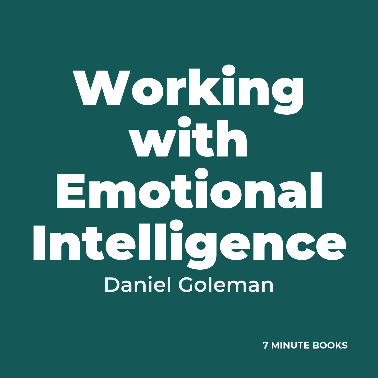 Working with Emotional Intelligence — by Daniel Goleman