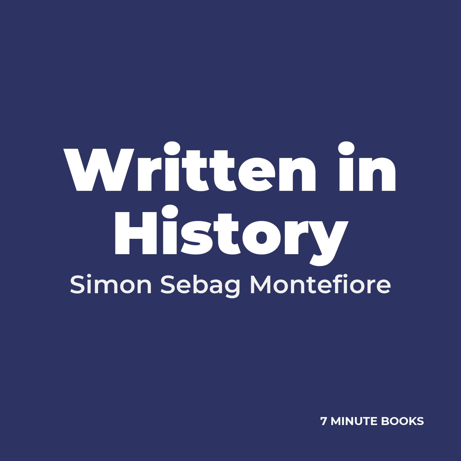 Written in History — by Simon Sebag Montefiore