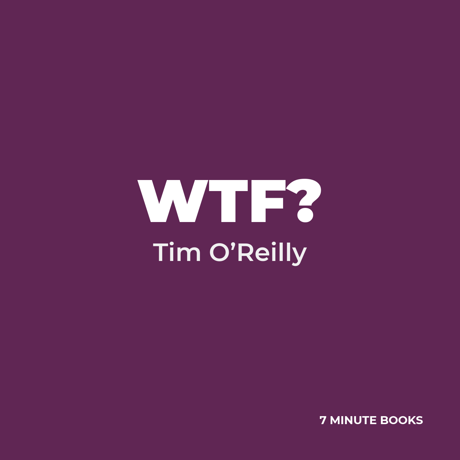 WTF? — by Tim O’Reilly