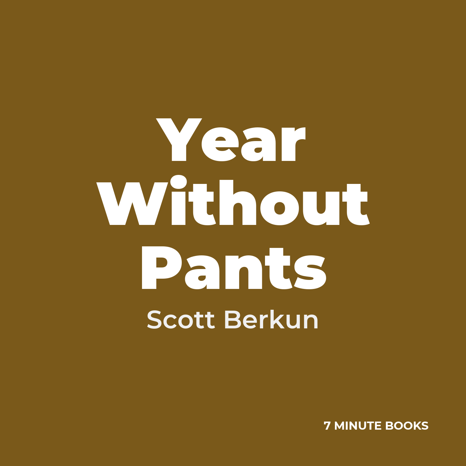 Year Without Pants — by Scott Berkun