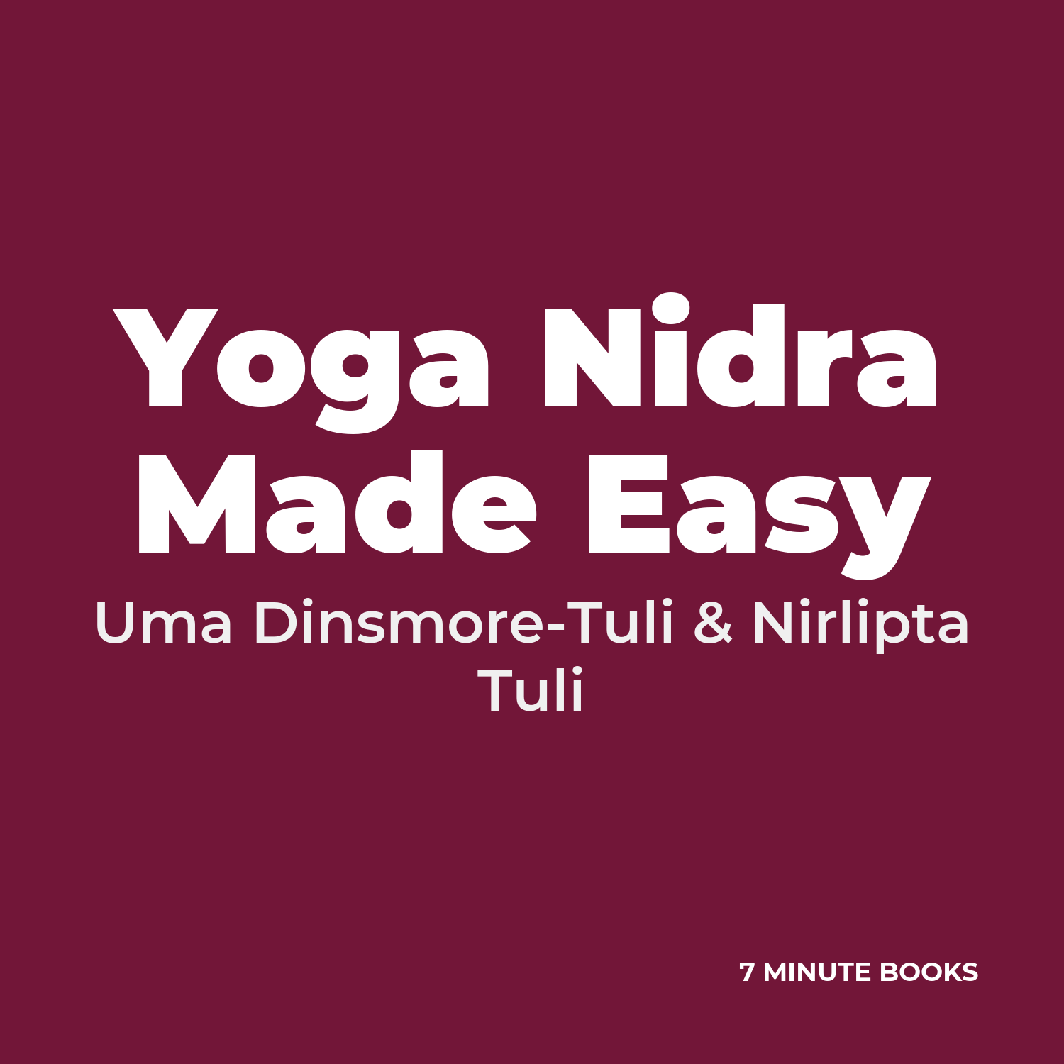 Yoga Nidra Made Easy — by Uma Dinsmore-Tuli & Nirlipta Tuli