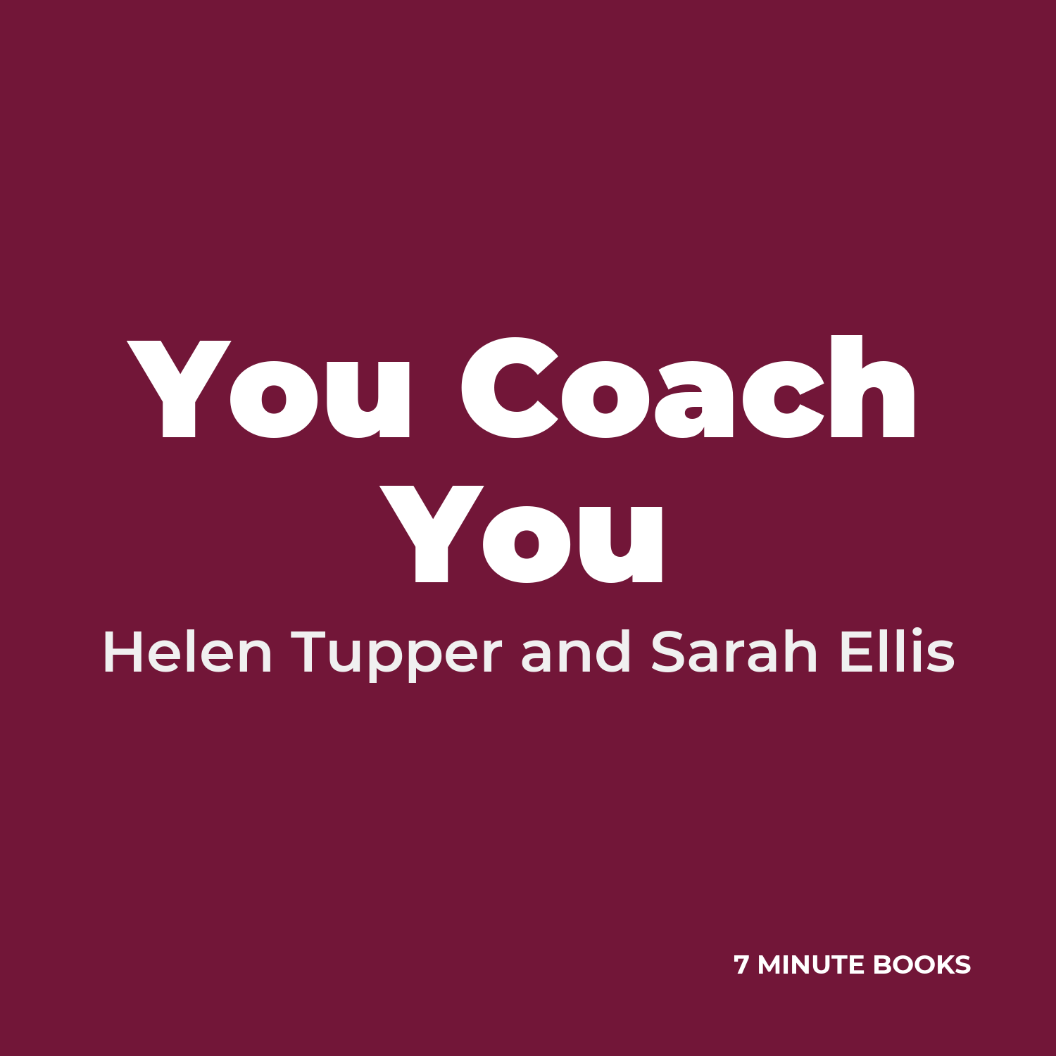 You Coach You — by Helen Tupper and Sarah Ellis