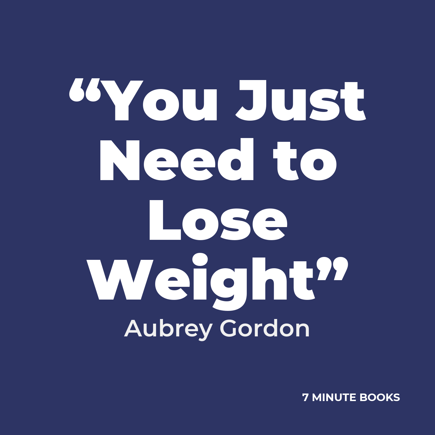 “You Just Need to Lose Weight” — by Aubrey Gordon