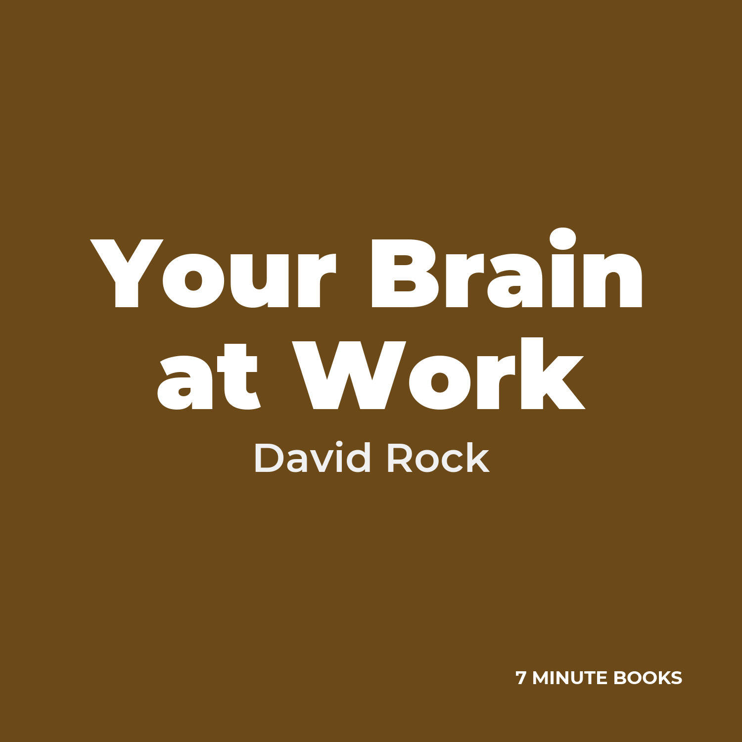 Your Brain at Work — by David Rock