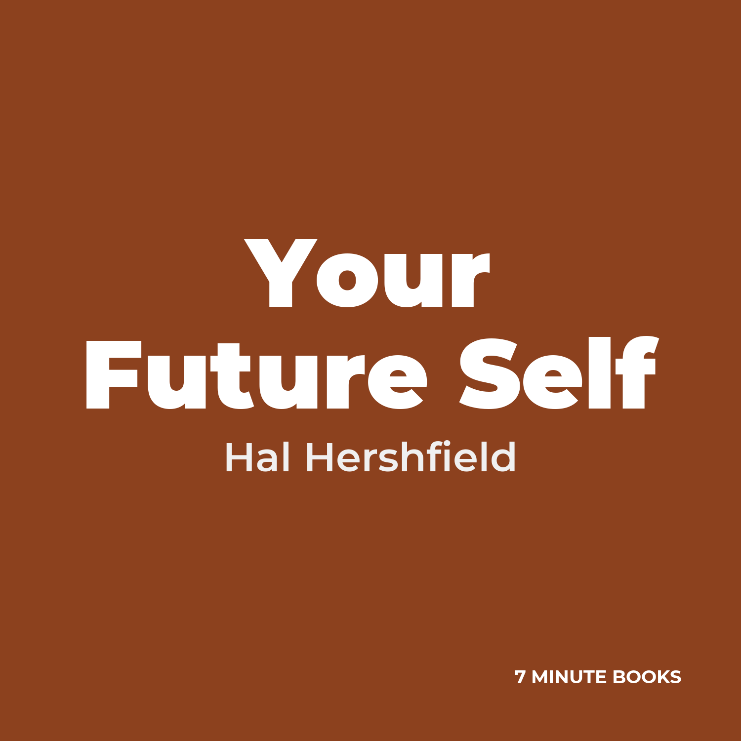 Your Future Self — by Hal Hershfield