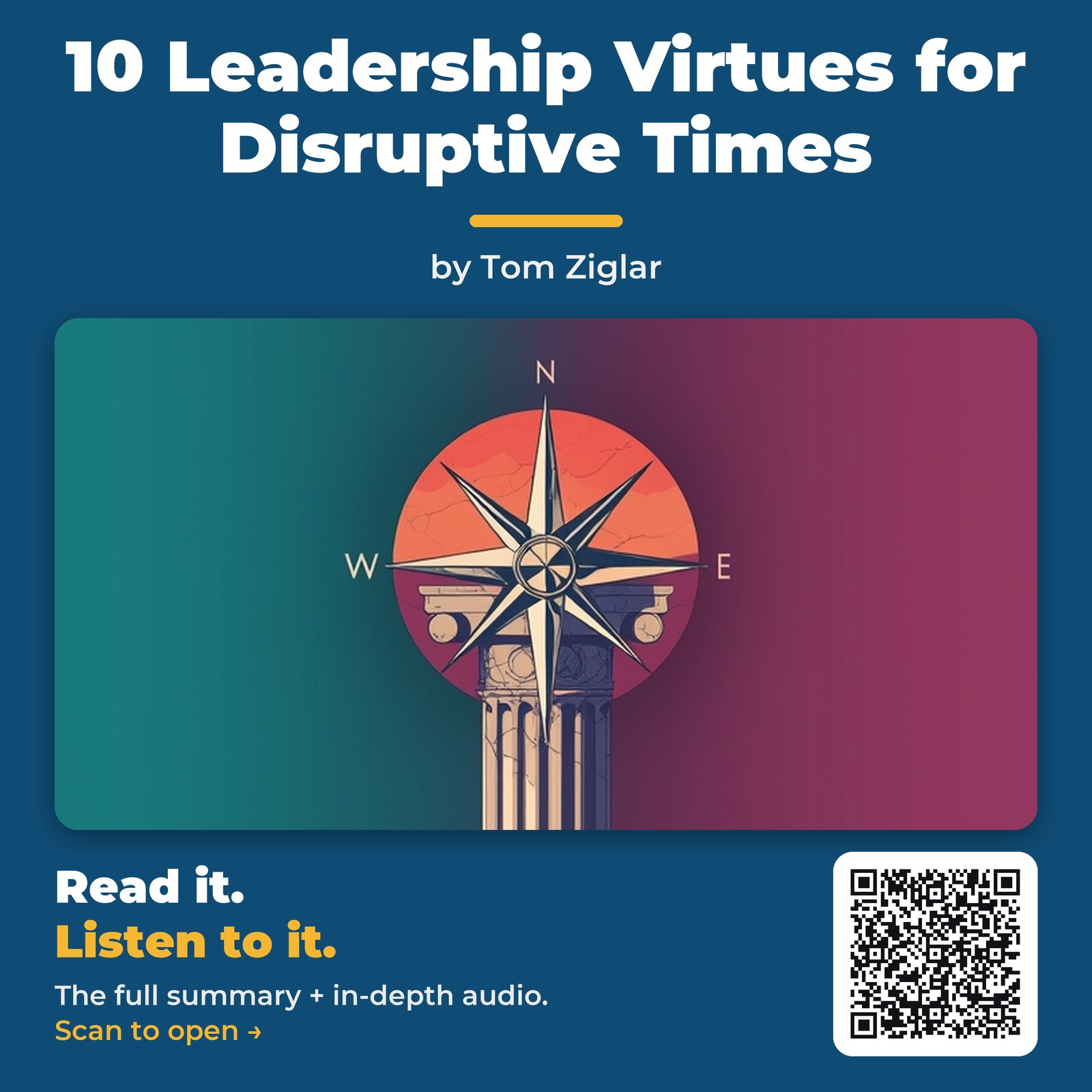 10 Leadership Virtues for Disruptive Times — by Tom Ziglar
