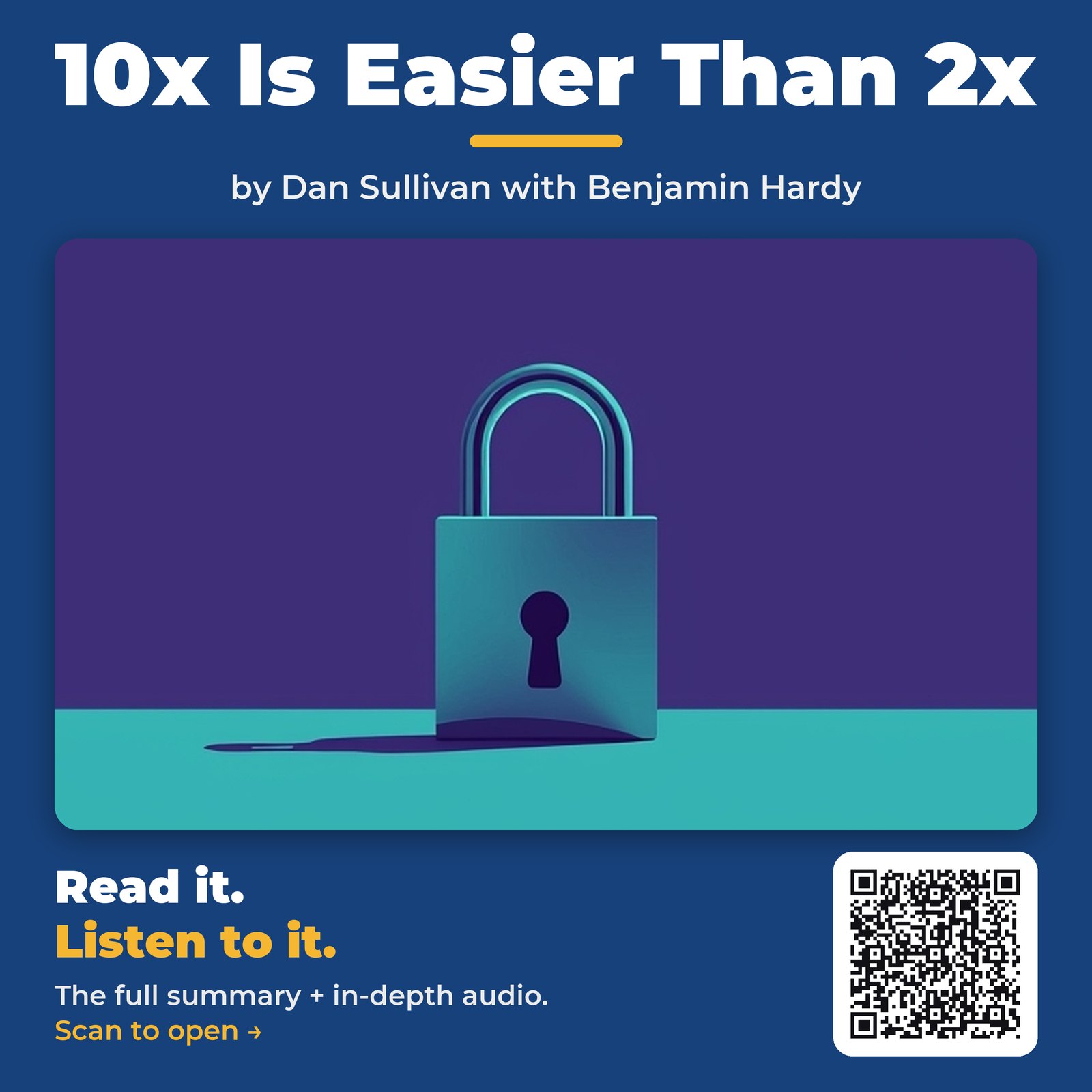 10x Is Easier Than 2x — by Dan Sullivan with Benjamin Hardy