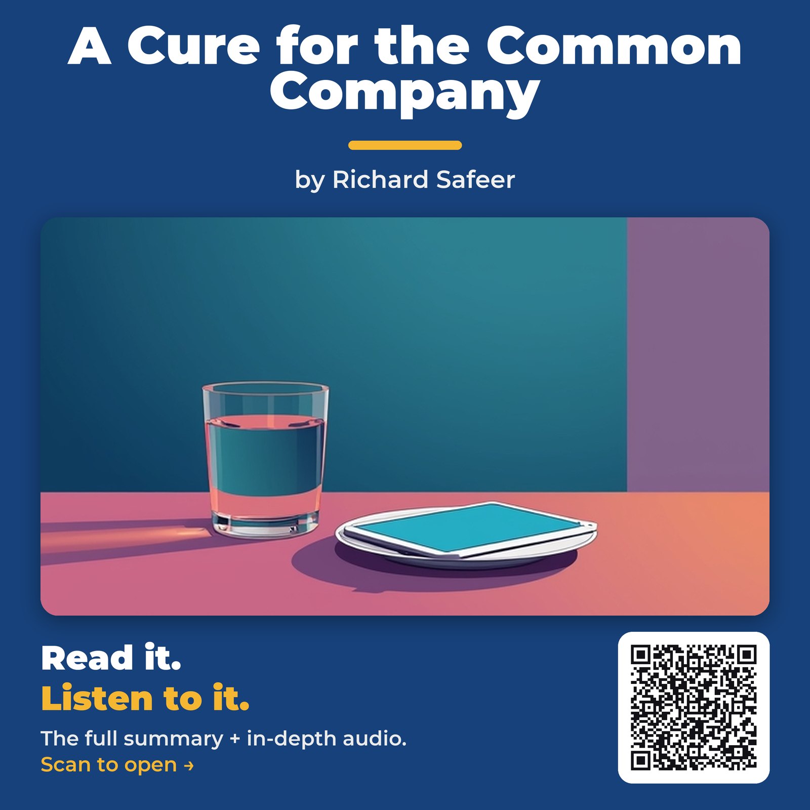 A Cure for the Common Company — by Richard Safeer