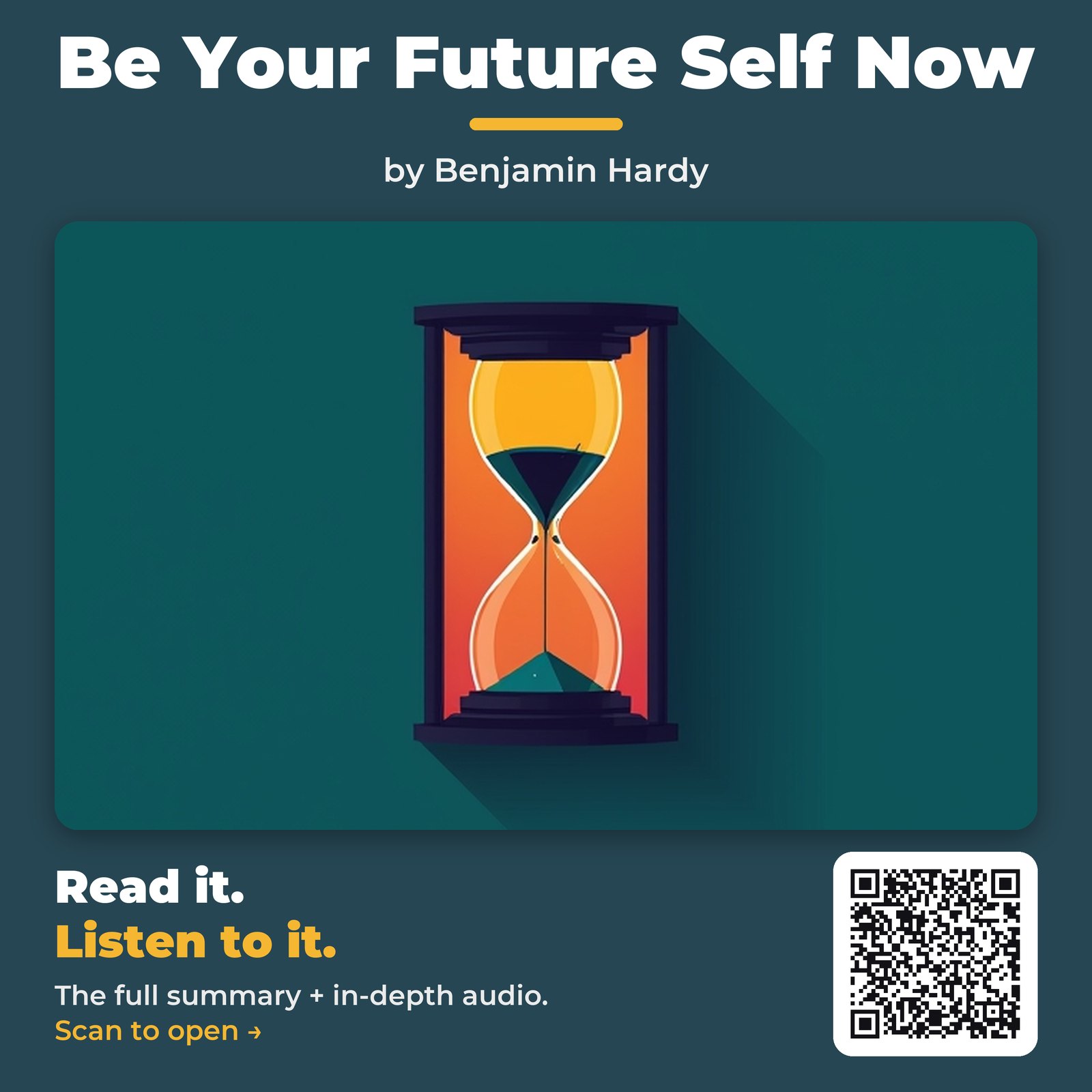 Be Your Future Self Now — by Benjamin Hardy