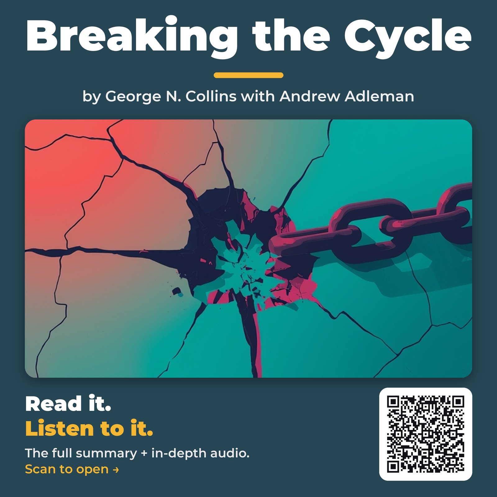 Breaking the Cycle — by George N. Collins with Andrew Adleman