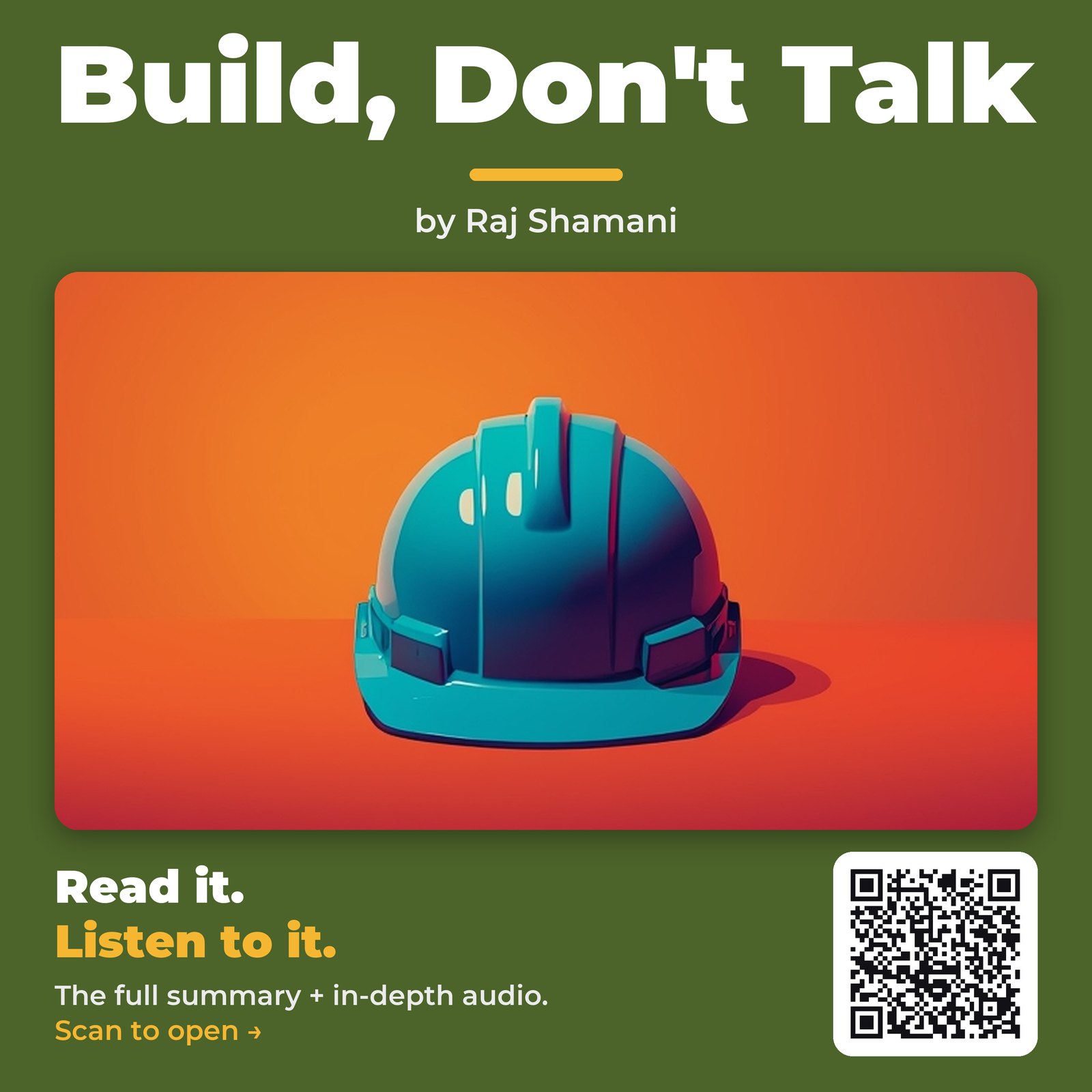 Build, Don’t Talk — by Raj Shamani