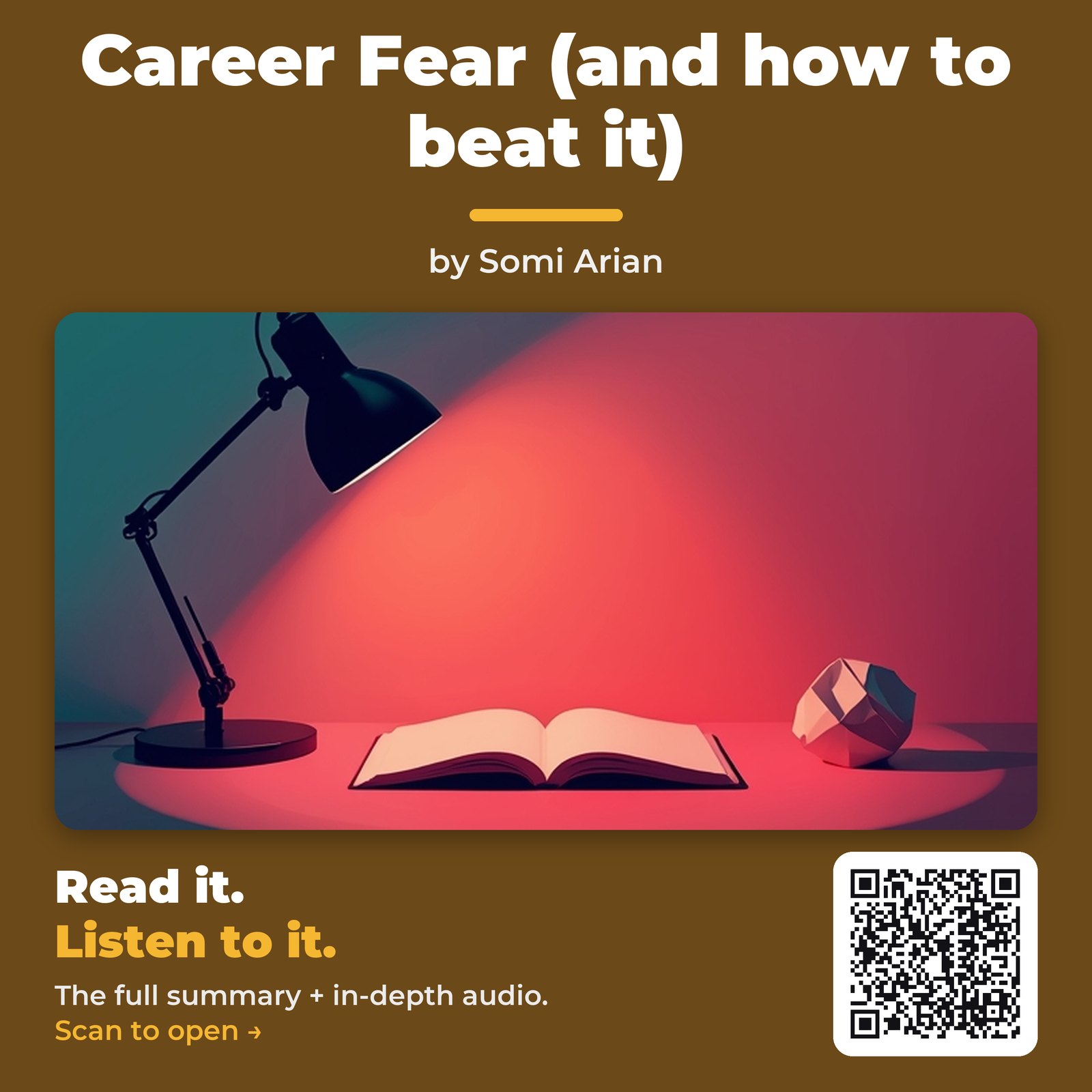 Career Fear (and how to beat it) — by Somi Arian