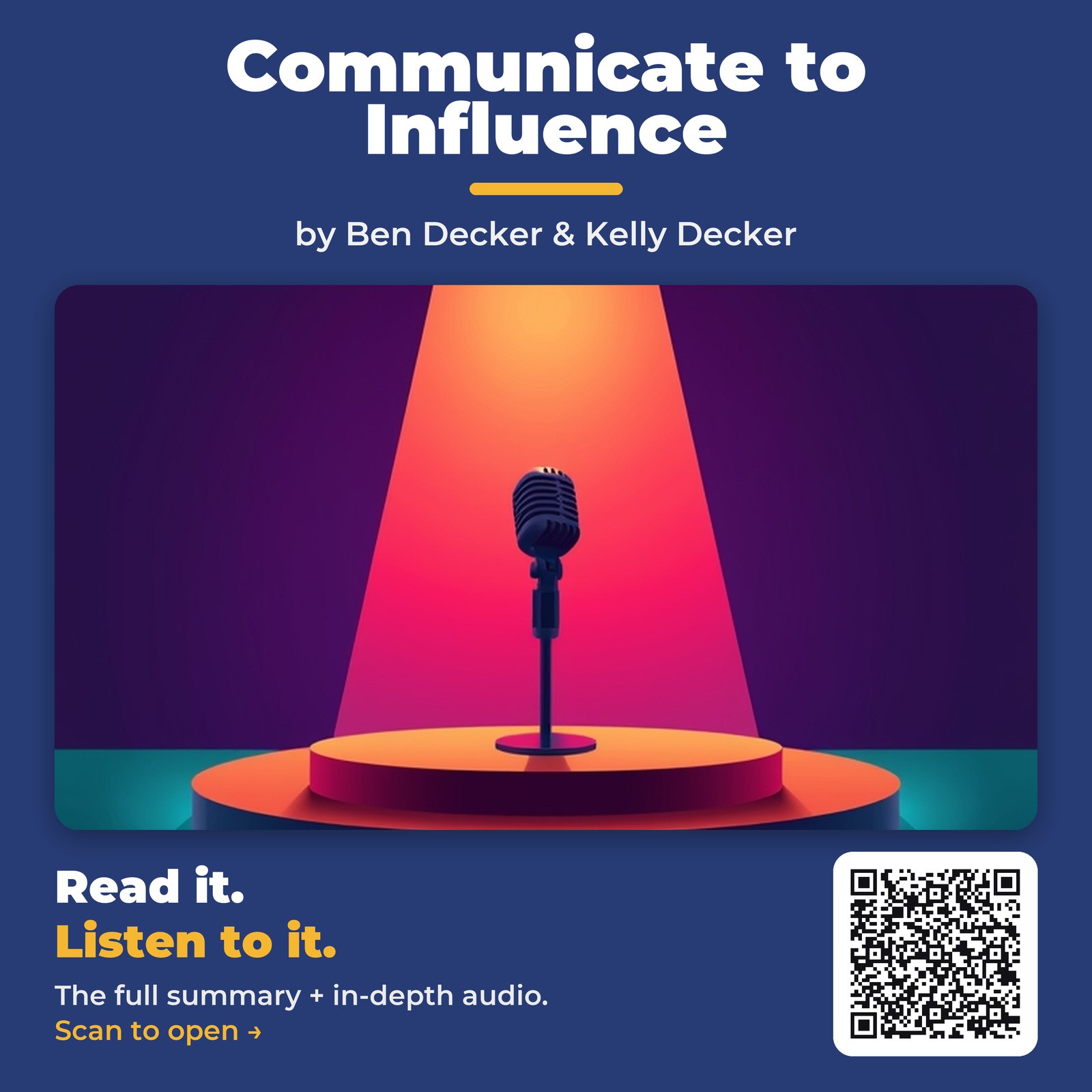 Communicate to Influence — by Ben Decker & Kelly Decker