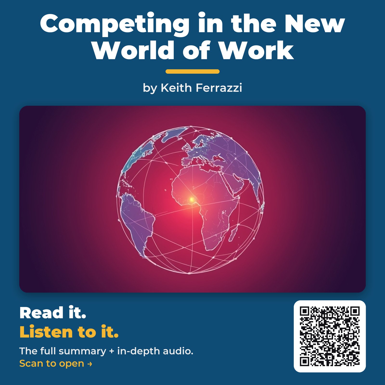 Competing in the New World of Work — by Keith Ferrazzi
