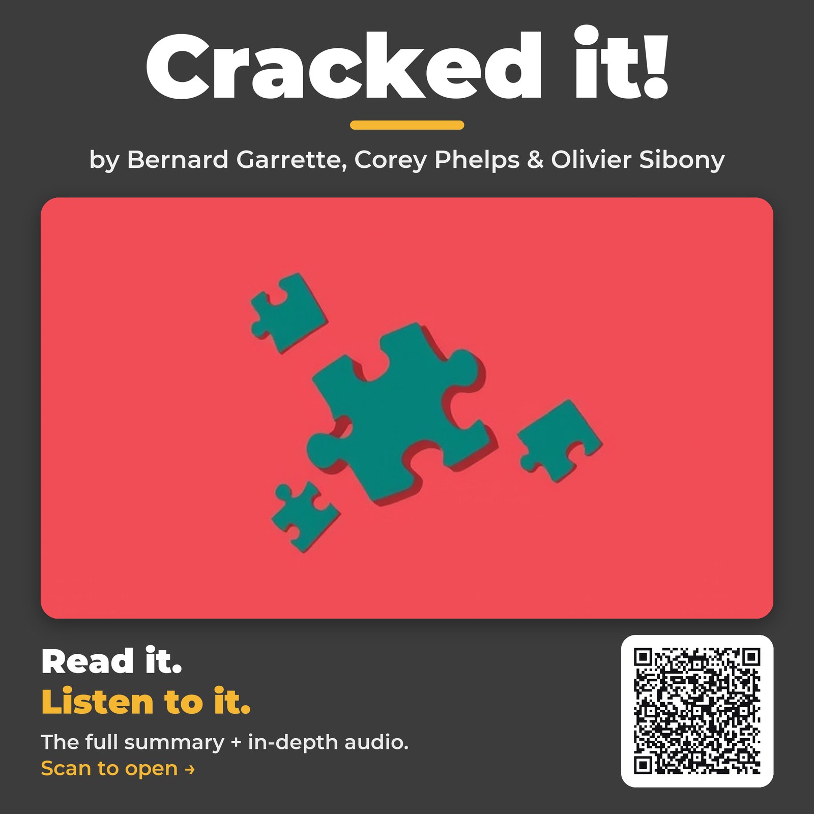 Cracked it! — by Bernard Garrette, Corey Phelps & Olivier Sibony