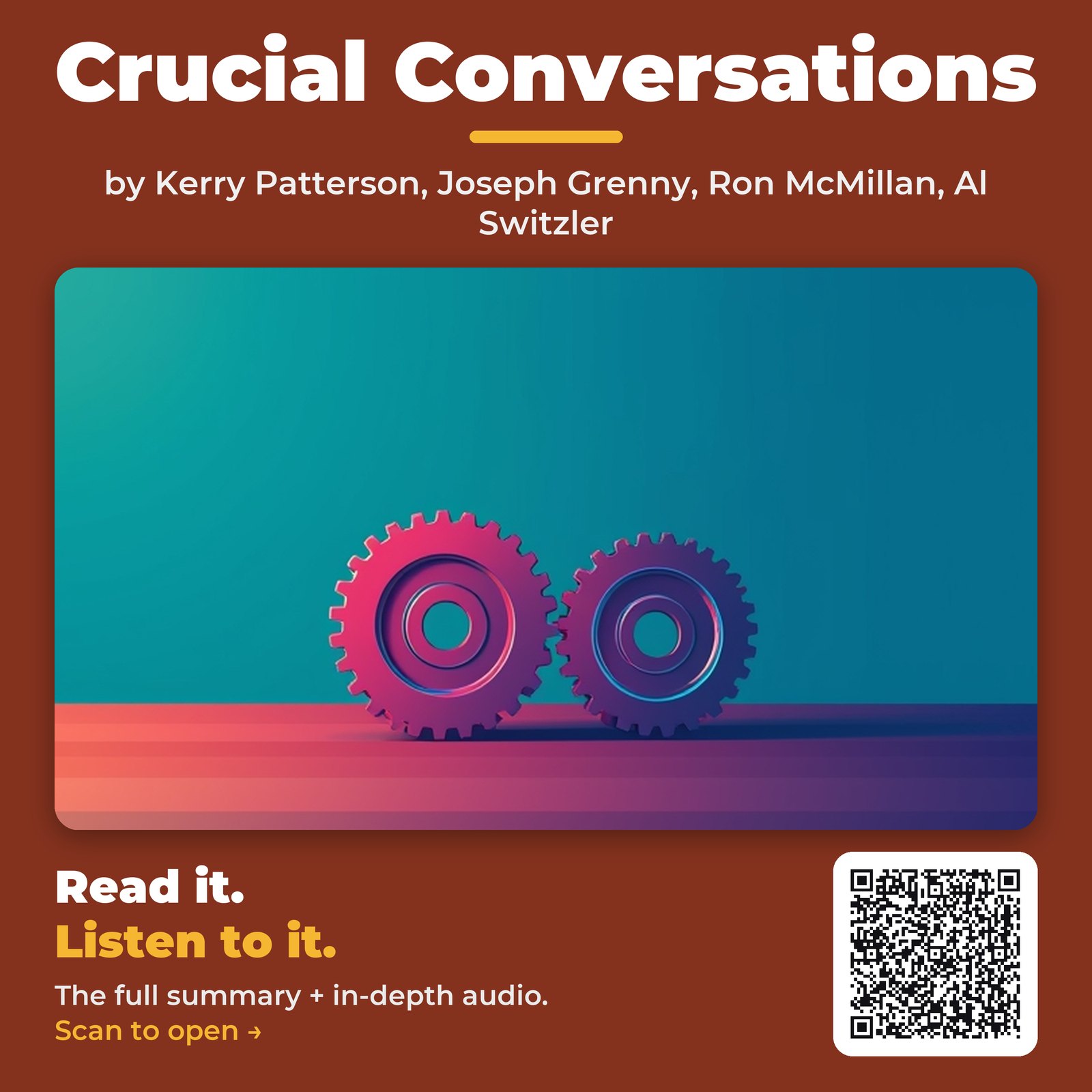 Crucial Conversations — by Kerry Patterson, Joseph Grenny, Ron McMillan, Al Switzler