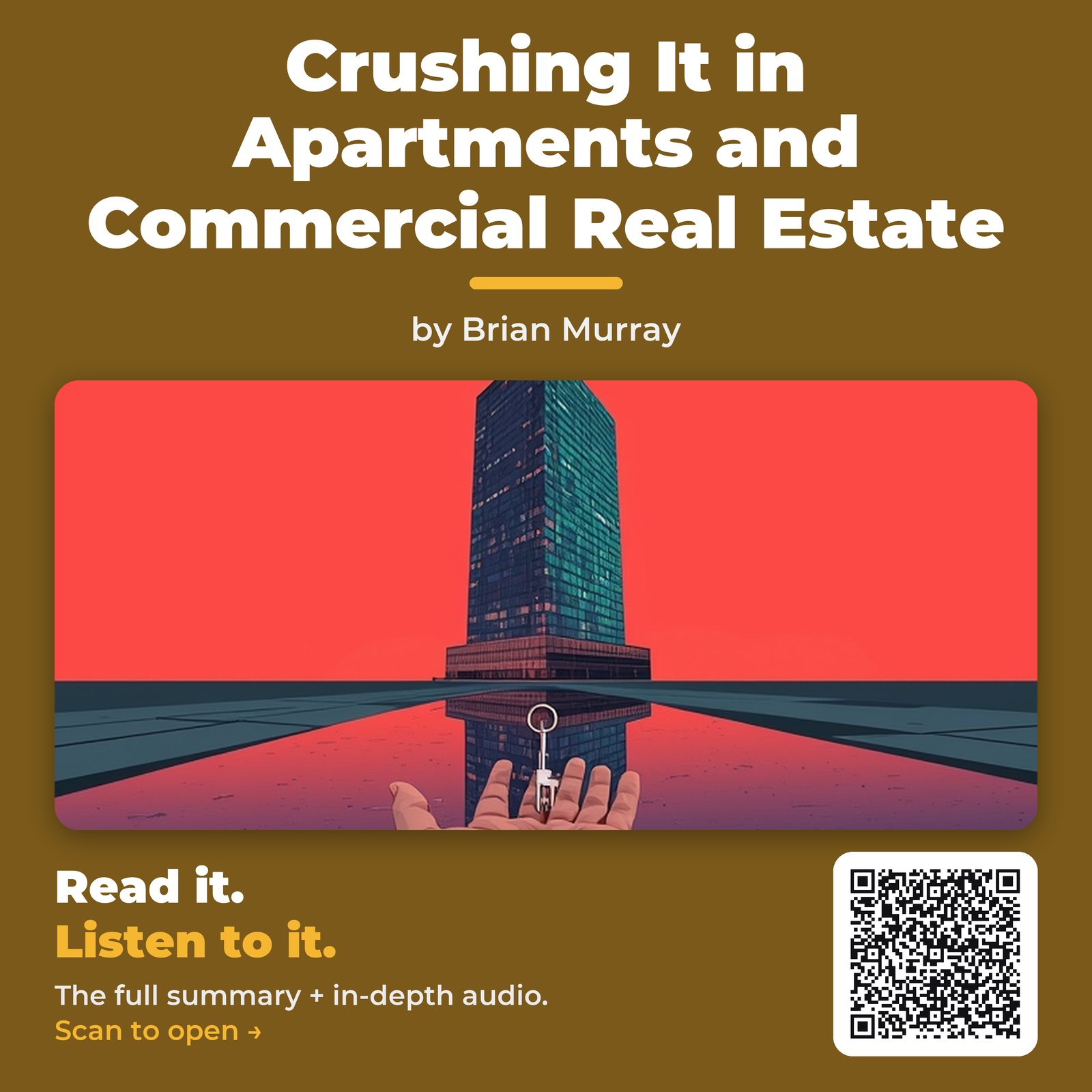 Crushing It in Apartments and Commercial Real Estate — by Brian Murray