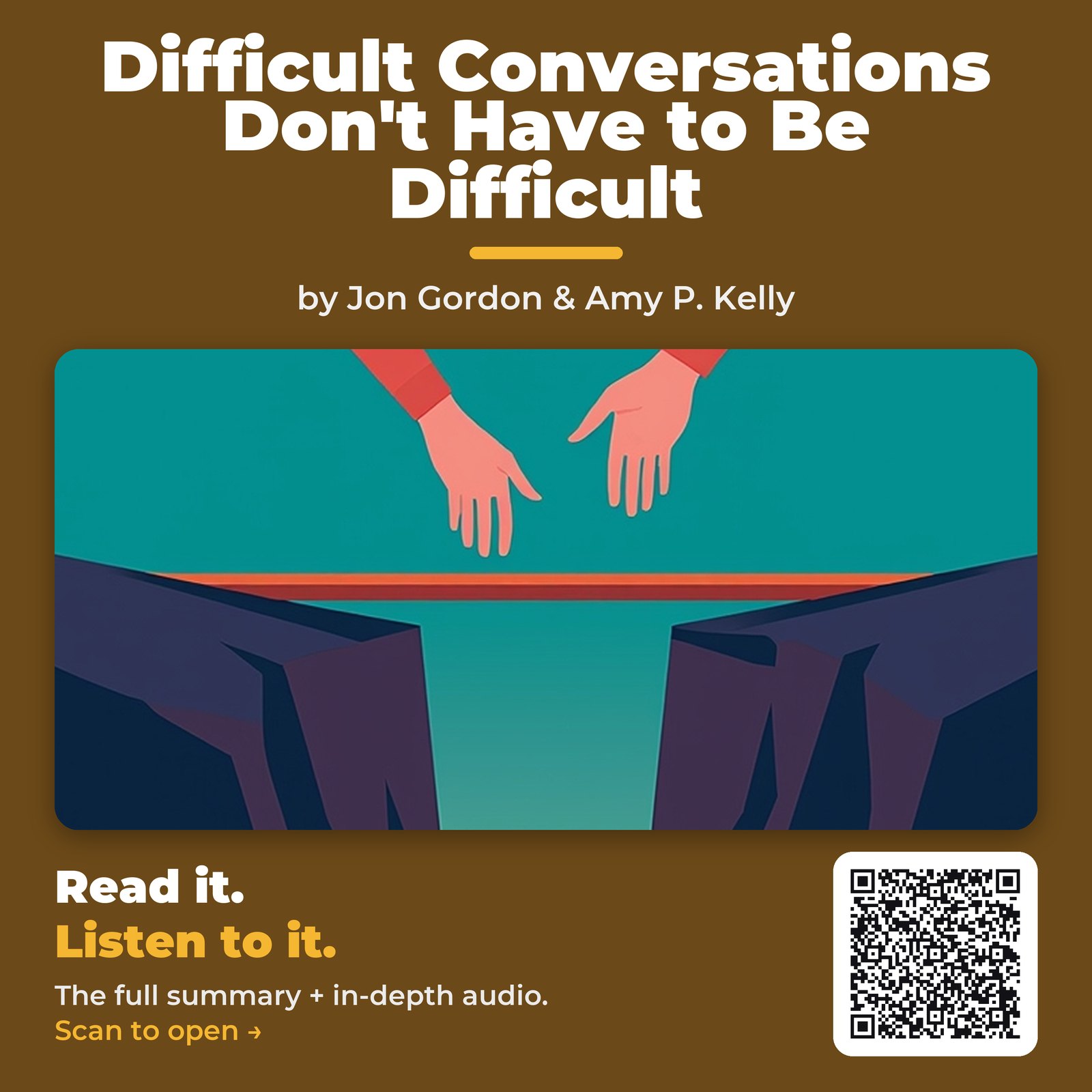 Difficult Conversations Don’t Have to Be Difficult — by Jon Gordon & Amy P. Kelly