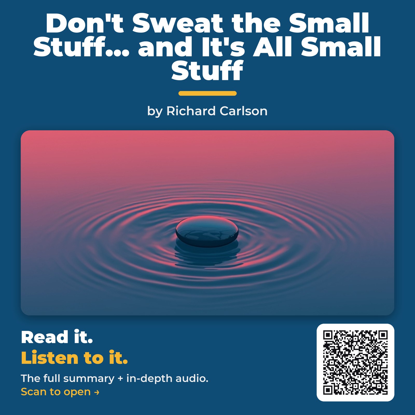 Don’t Sweat the Small Stuff… and It’s All Small Stuff — by Richard Carlson