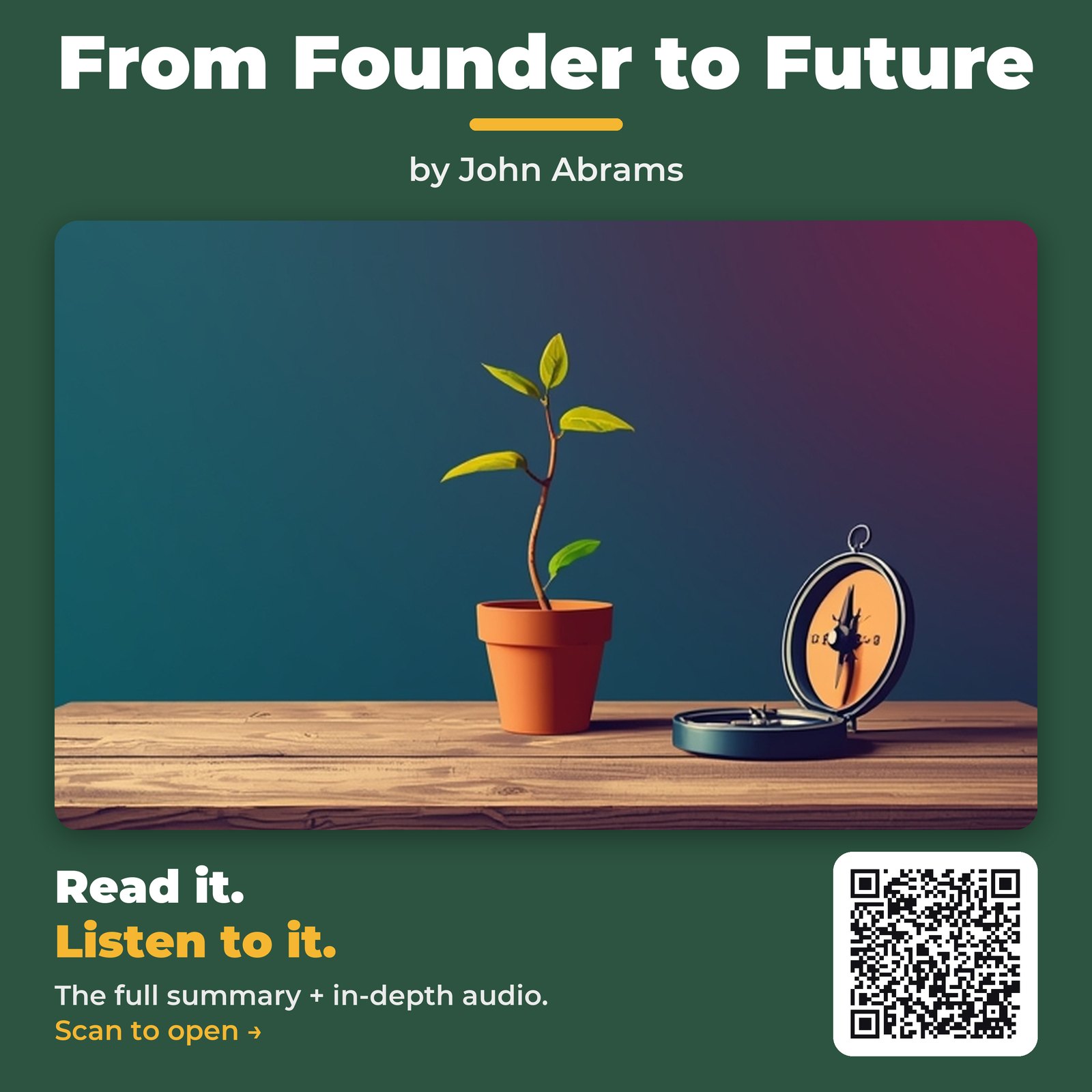 From Founder to Future — by John Abrams