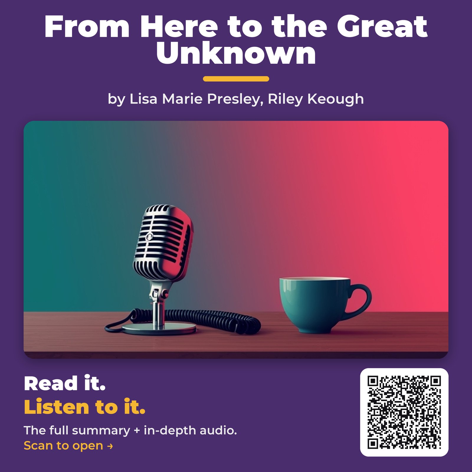 From Here to the Great Unknown — by Lisa Marie Presley, Riley Keough