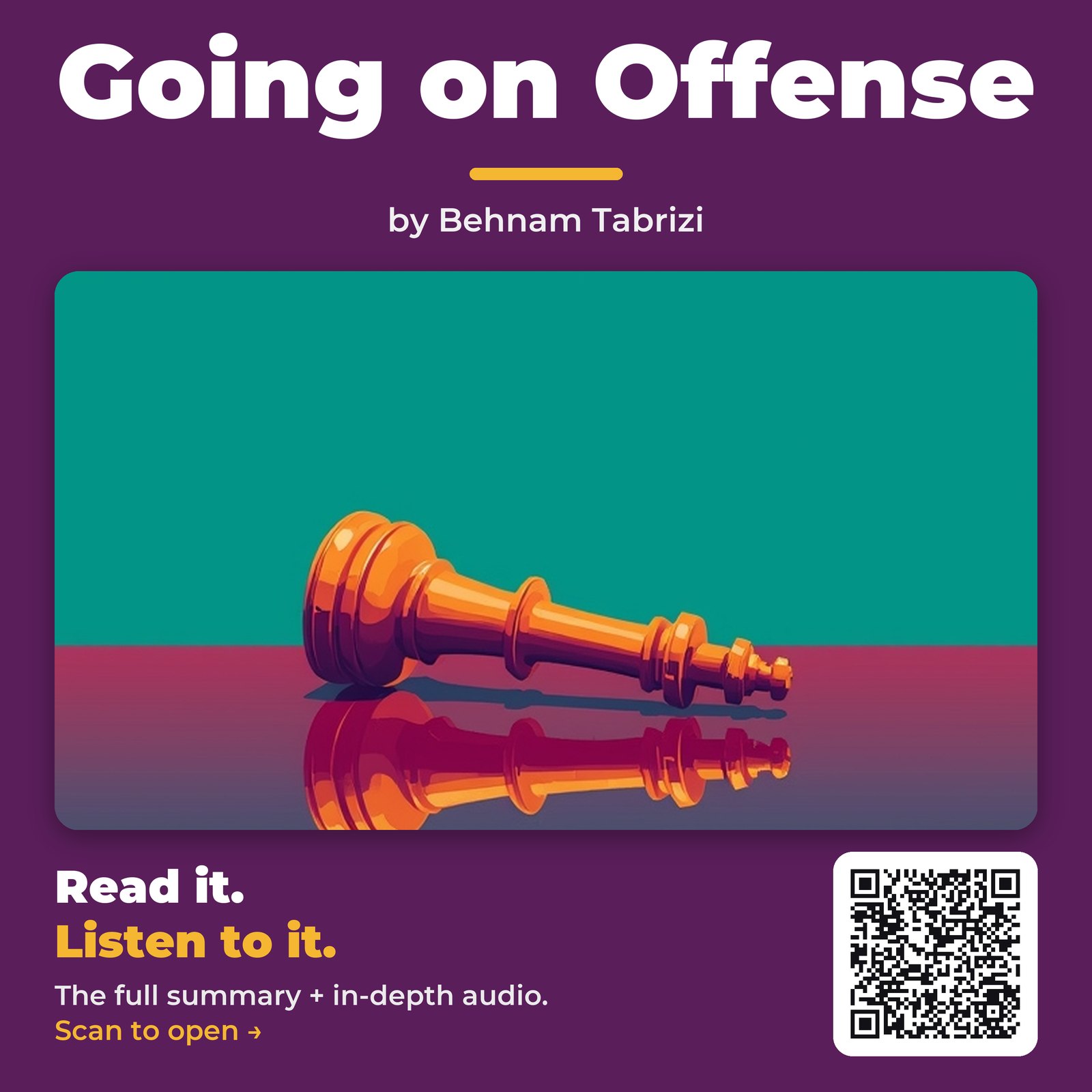 Going on Offense — by Behnam Tabrizi