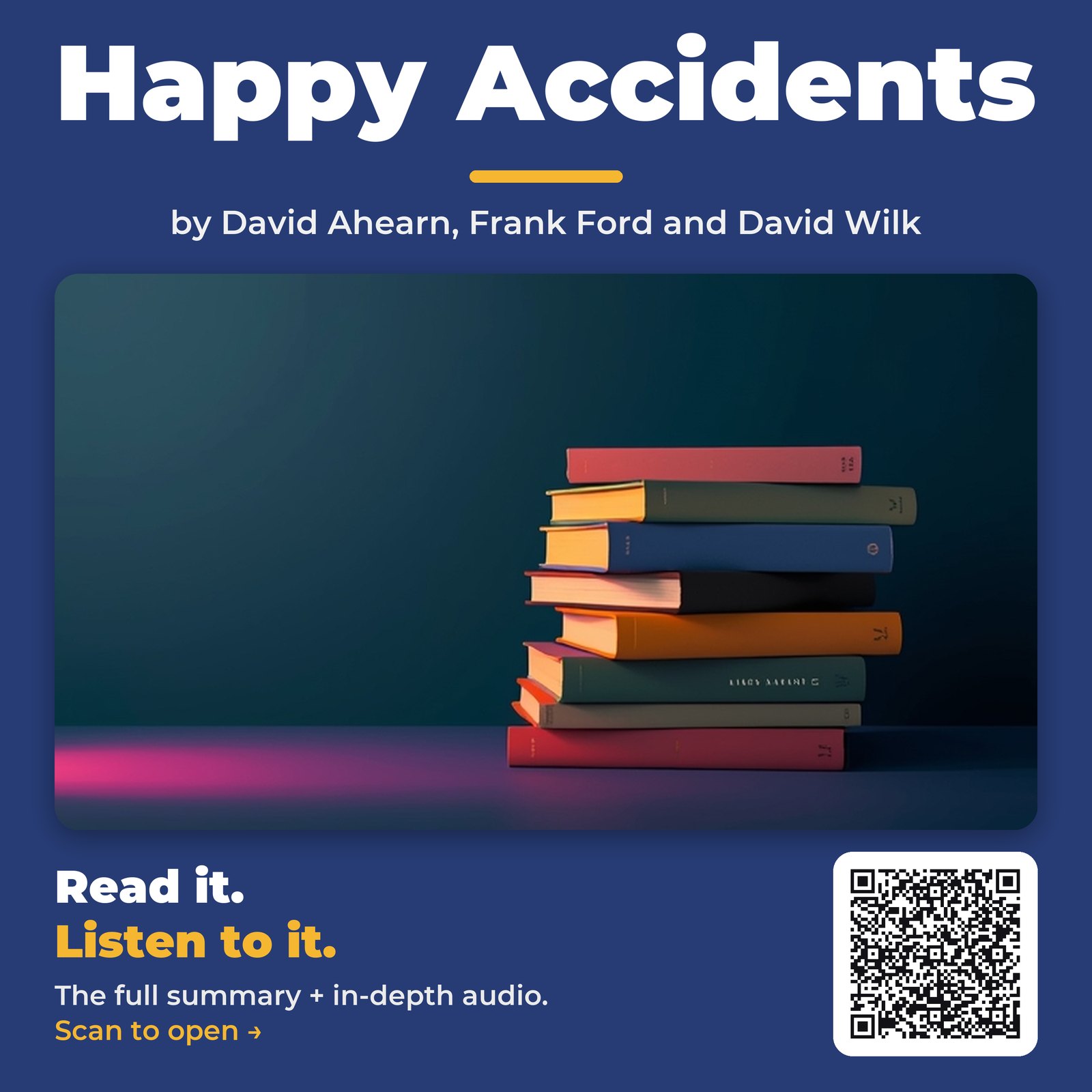 Happy Accidents — by David Ahearn, Frank Ford and David Wilk