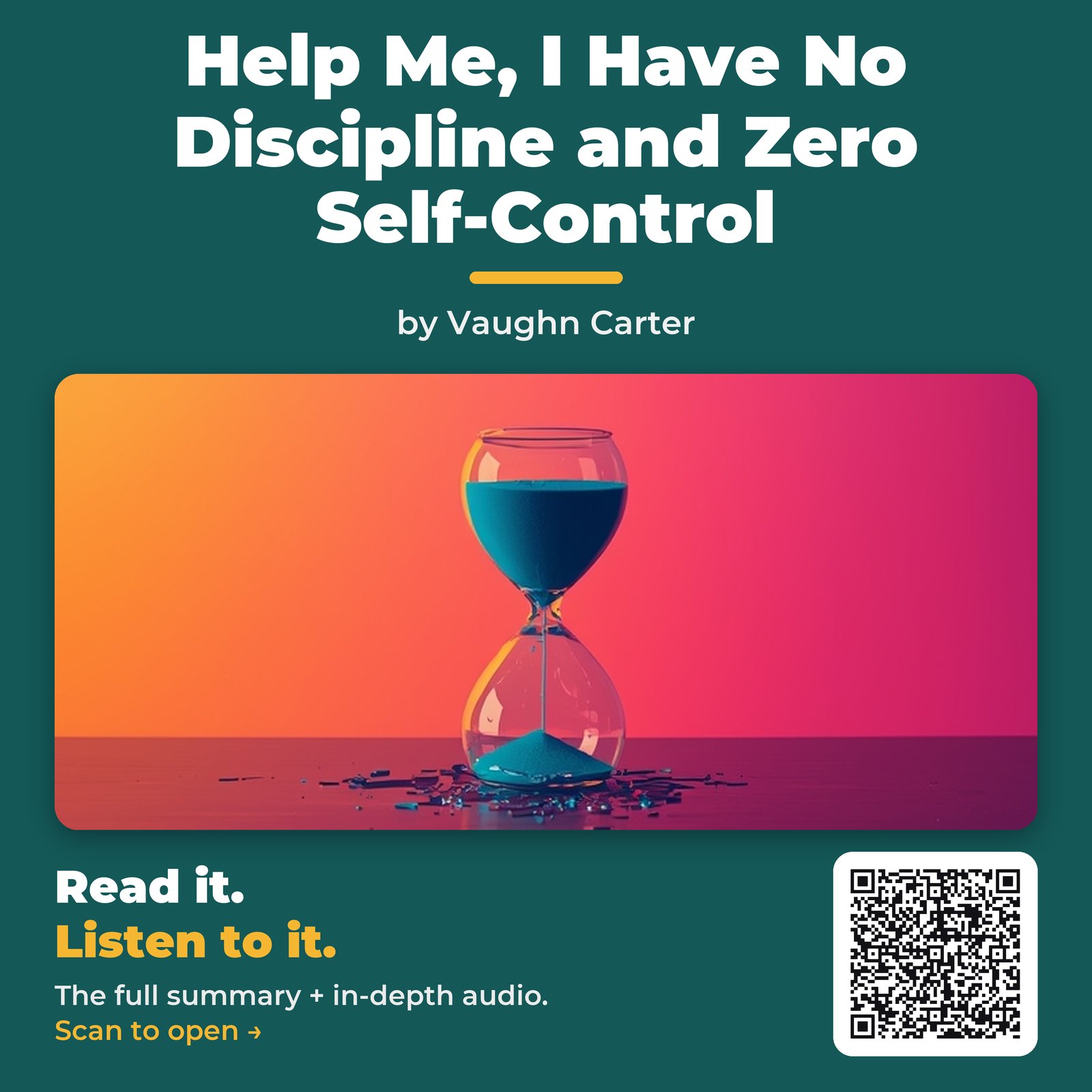 Help Me, I Have No Discipline and Zero Self-Control — by Vaughn Carter