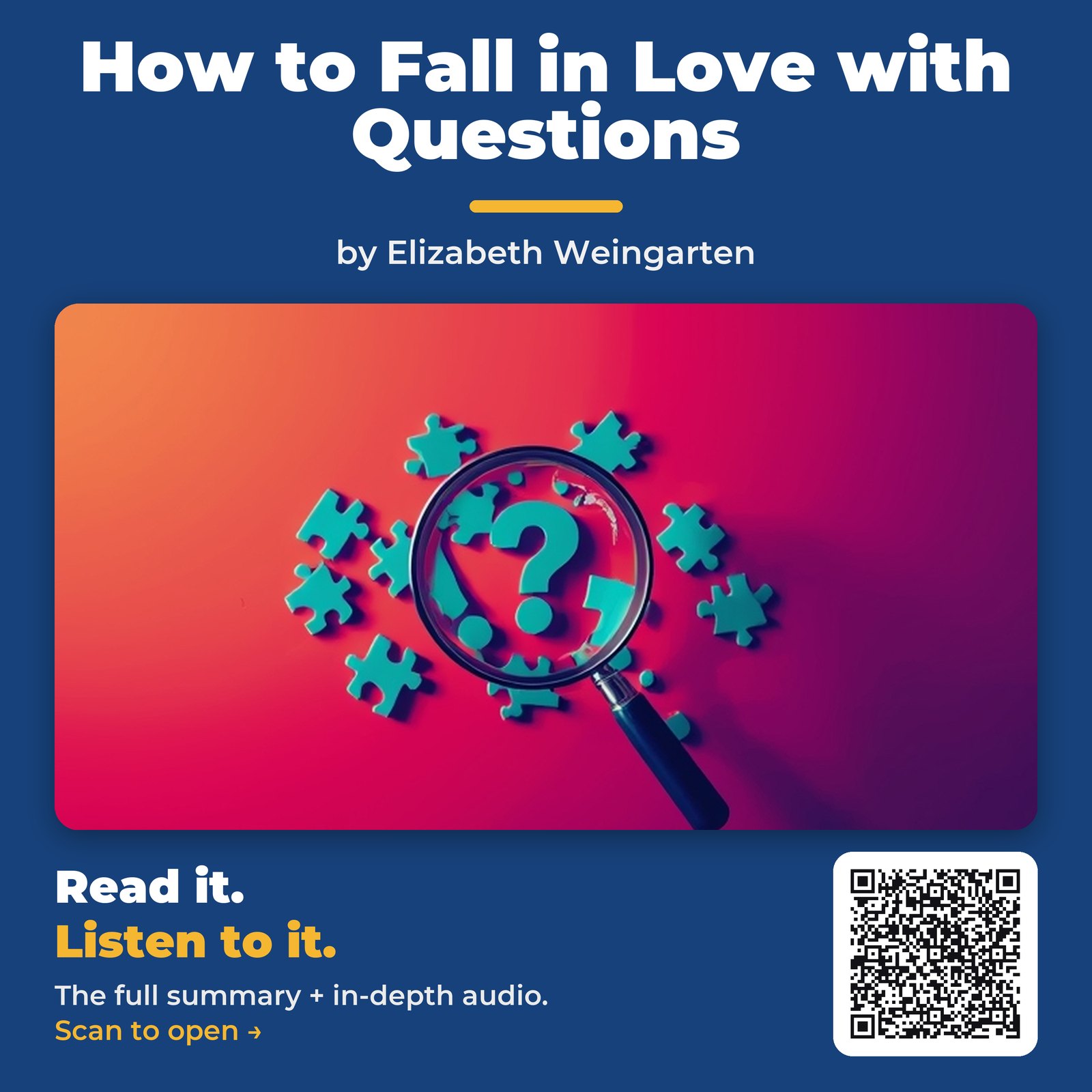How to Fall in Love with Questions — by Elizabeth Weingarten