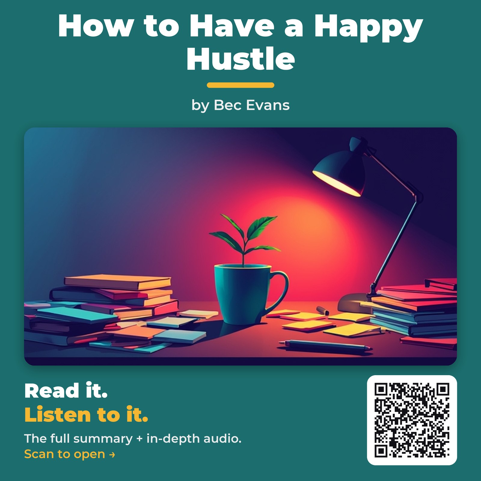 How to Have a Happy Hustle — by Bec Evans