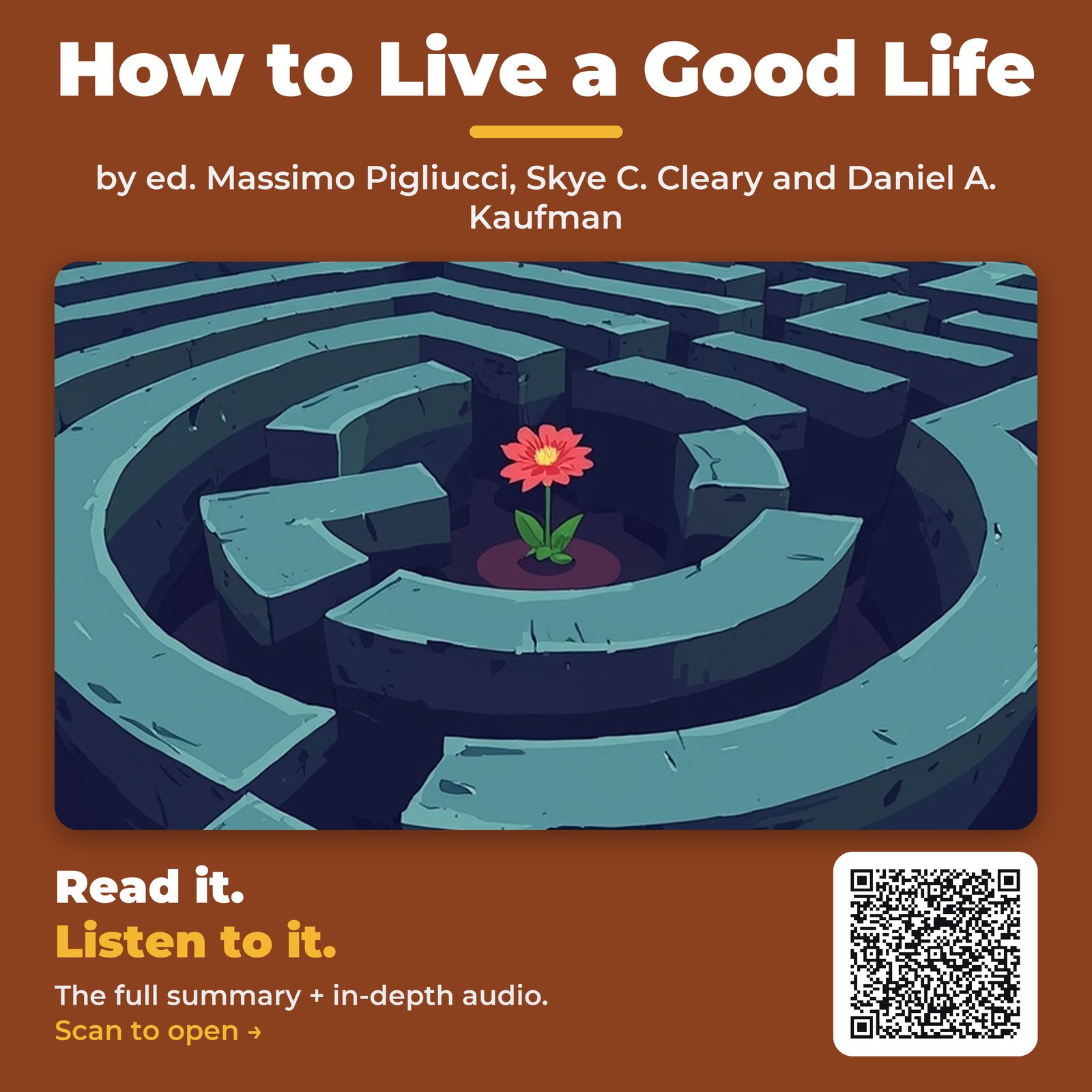 How to Live a Good Life — by ed. Massimo Pigliucci, Skye C. Cleary and Daniel A. Kaufman