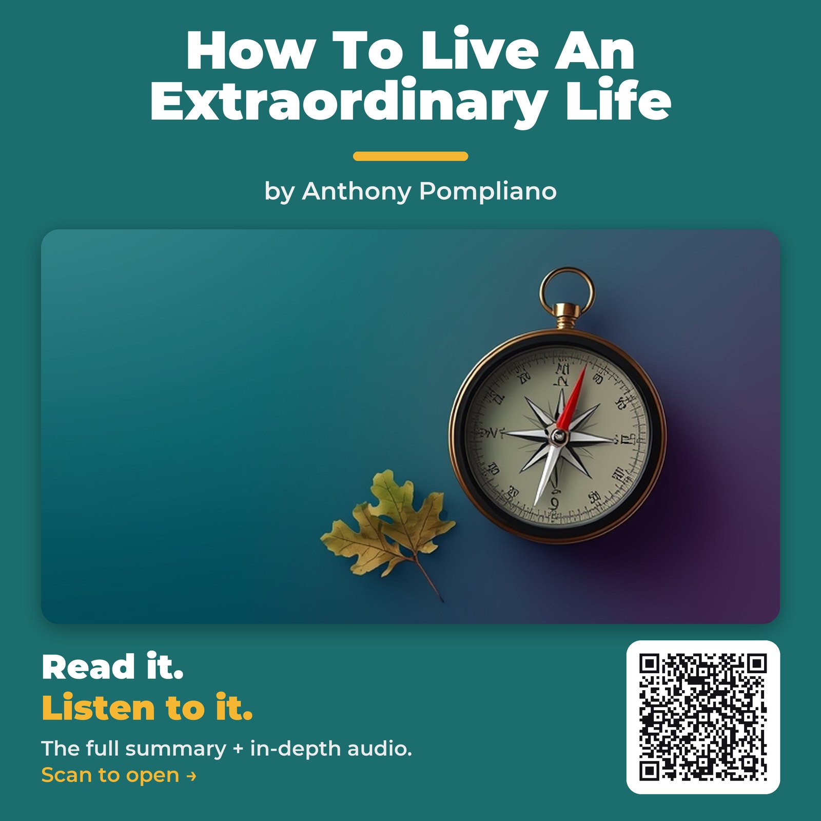 How To Live An Extraordinary Life — by Anthony Pompliano