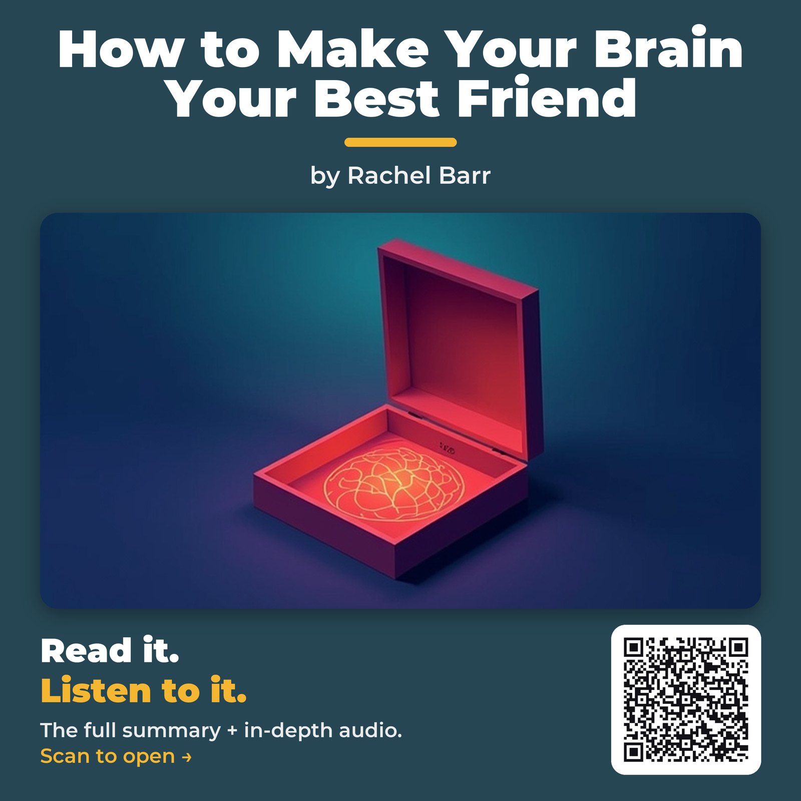 How to Make Your Brain Your Best Friend — by Rachel Barr