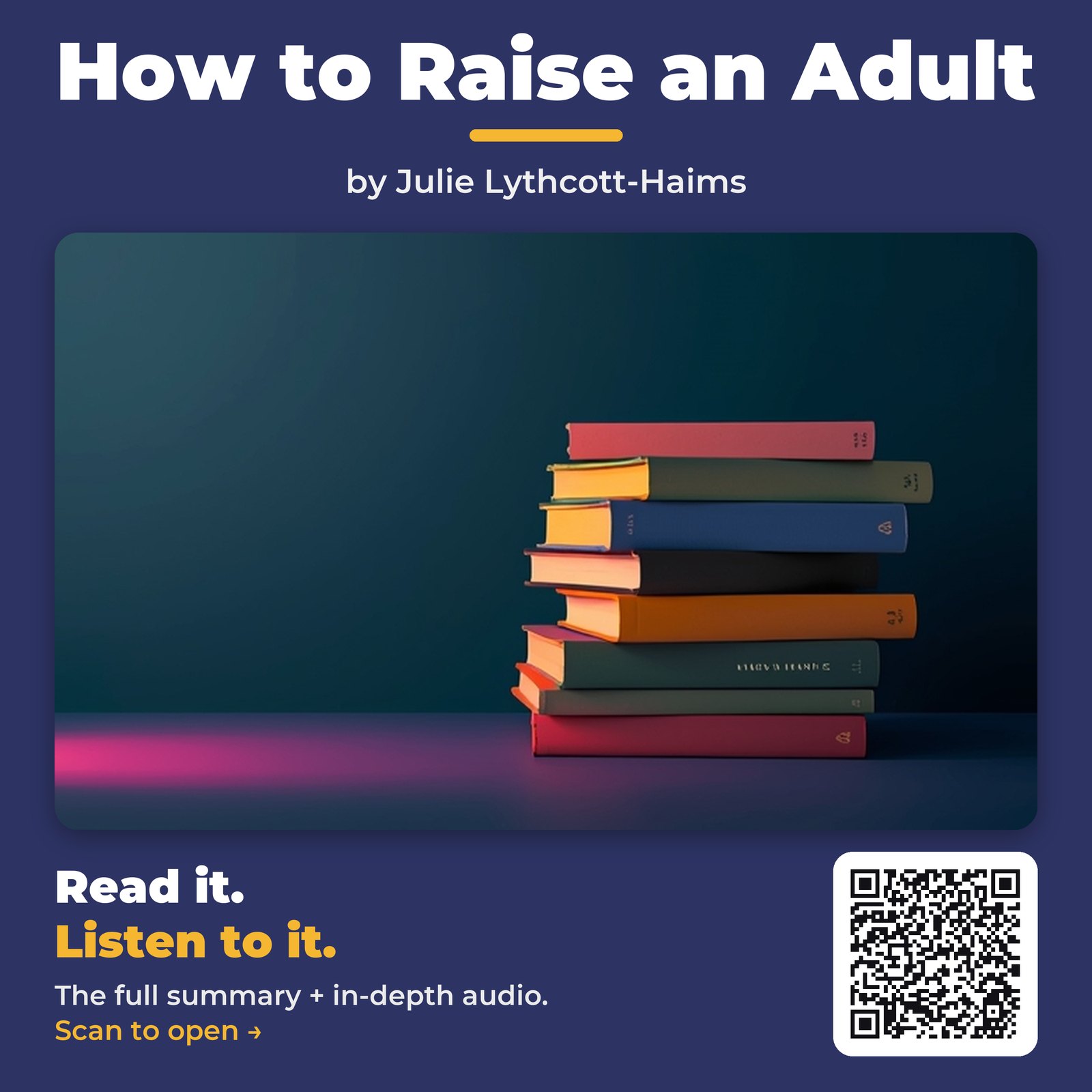 How to Raise an Adult — by Julie Lythcott-Haims