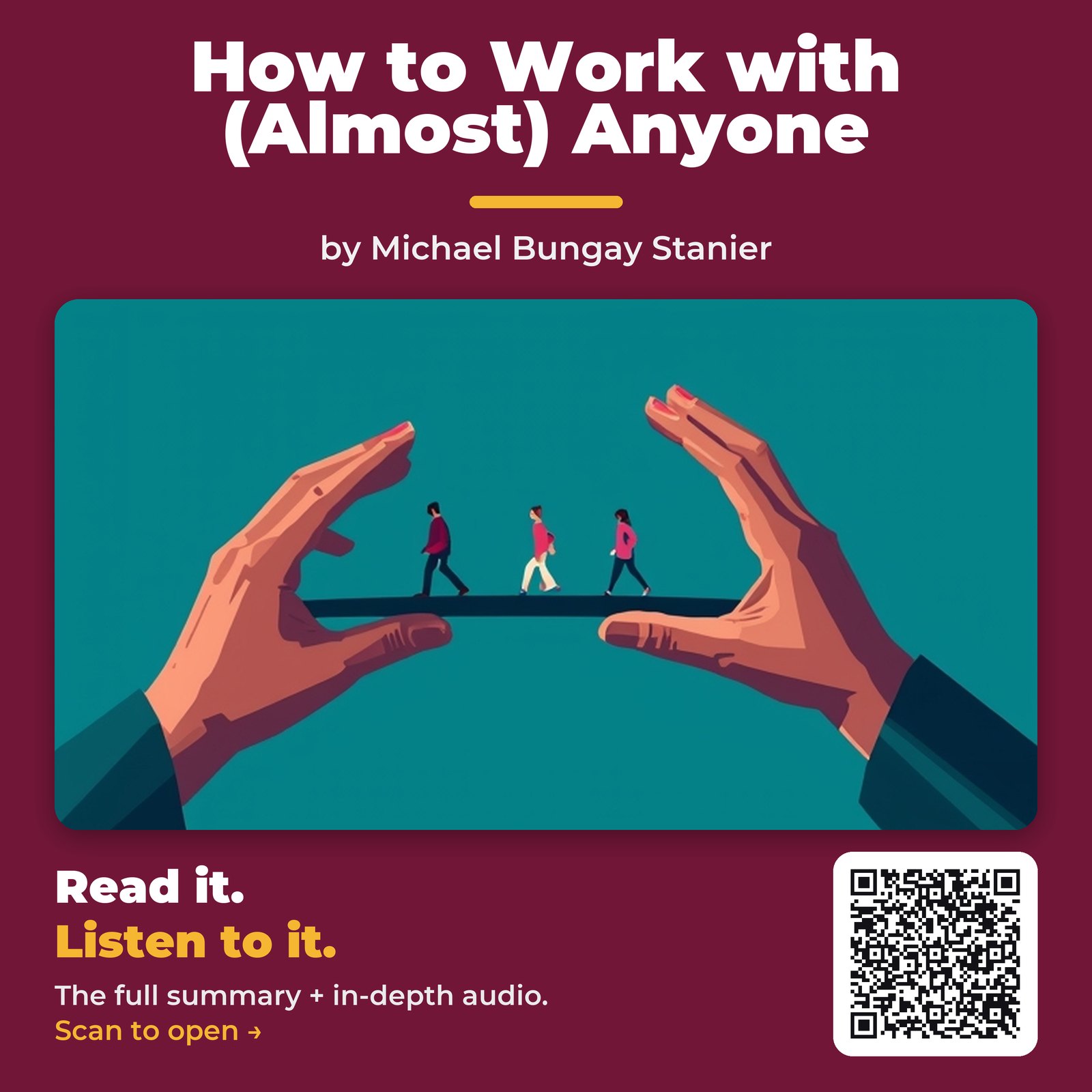 How to Work with (Almost) Anyone — by Michael Bungay Stanier