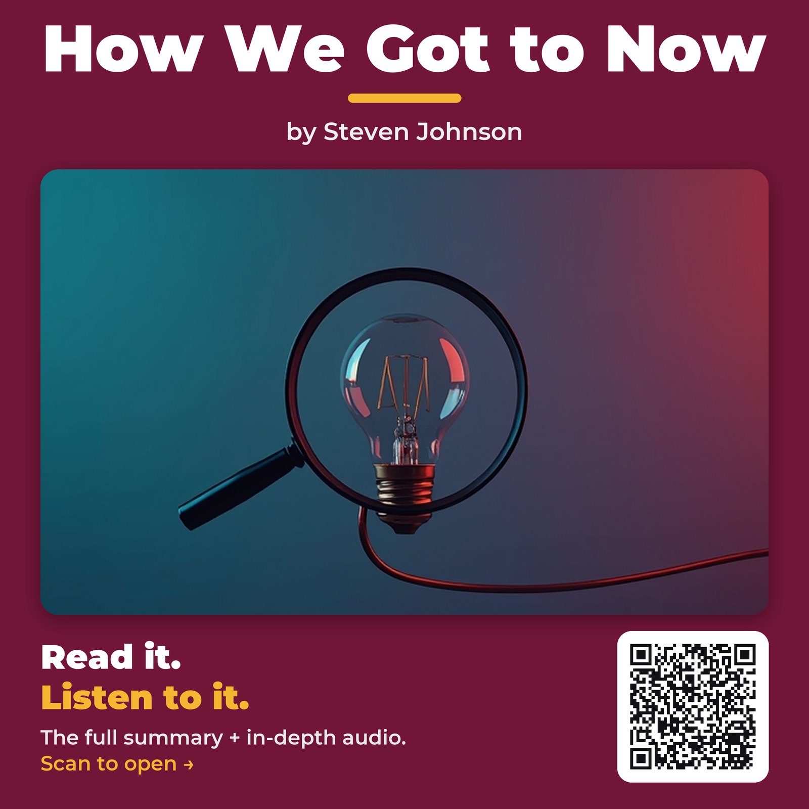 How We Got to Now — by Steven Johnson