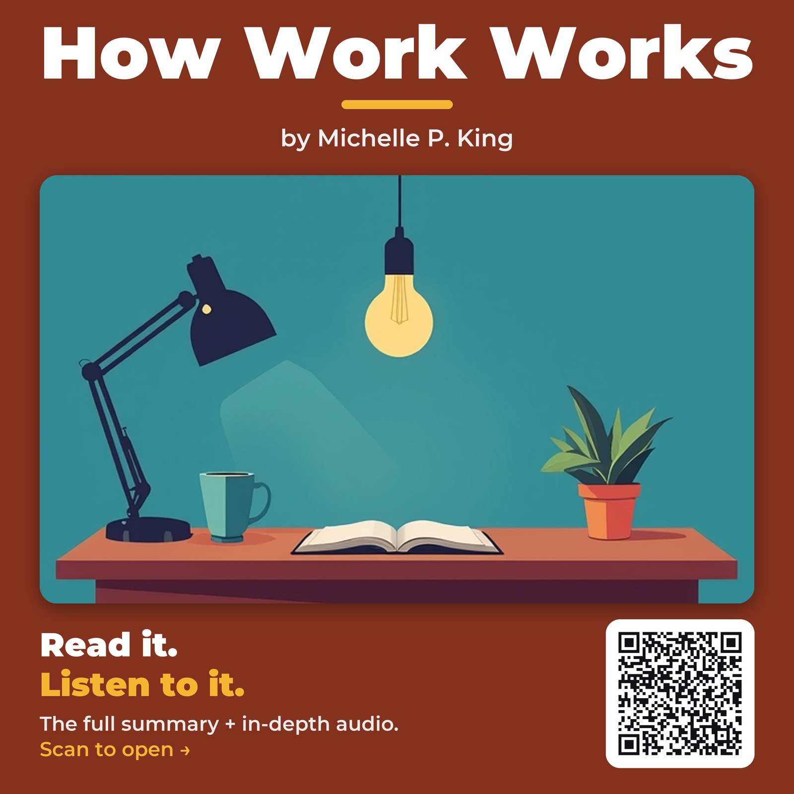 How Work Works — by Michelle P. King