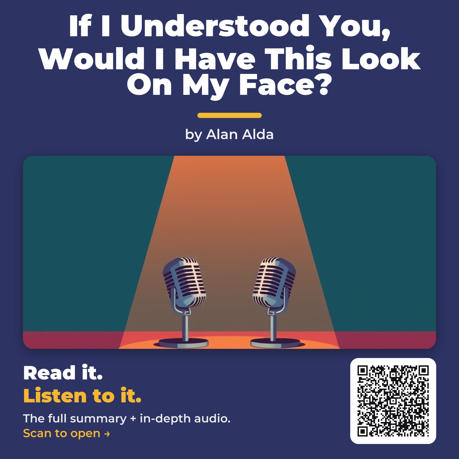 If I Understood You, Would I Have This Look On My Face? — by Alan Alda