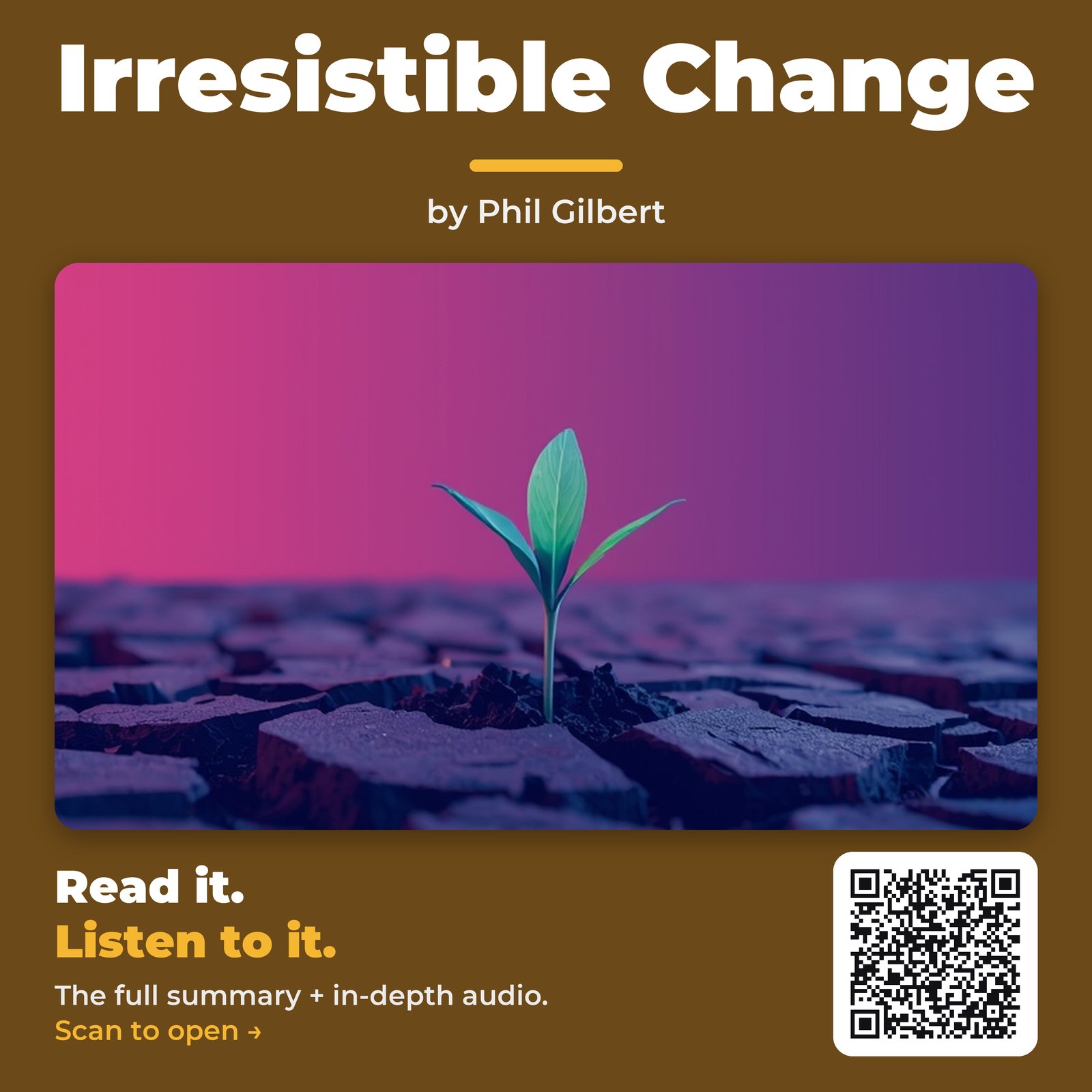 Irresistible Change — by Phil Gilbert