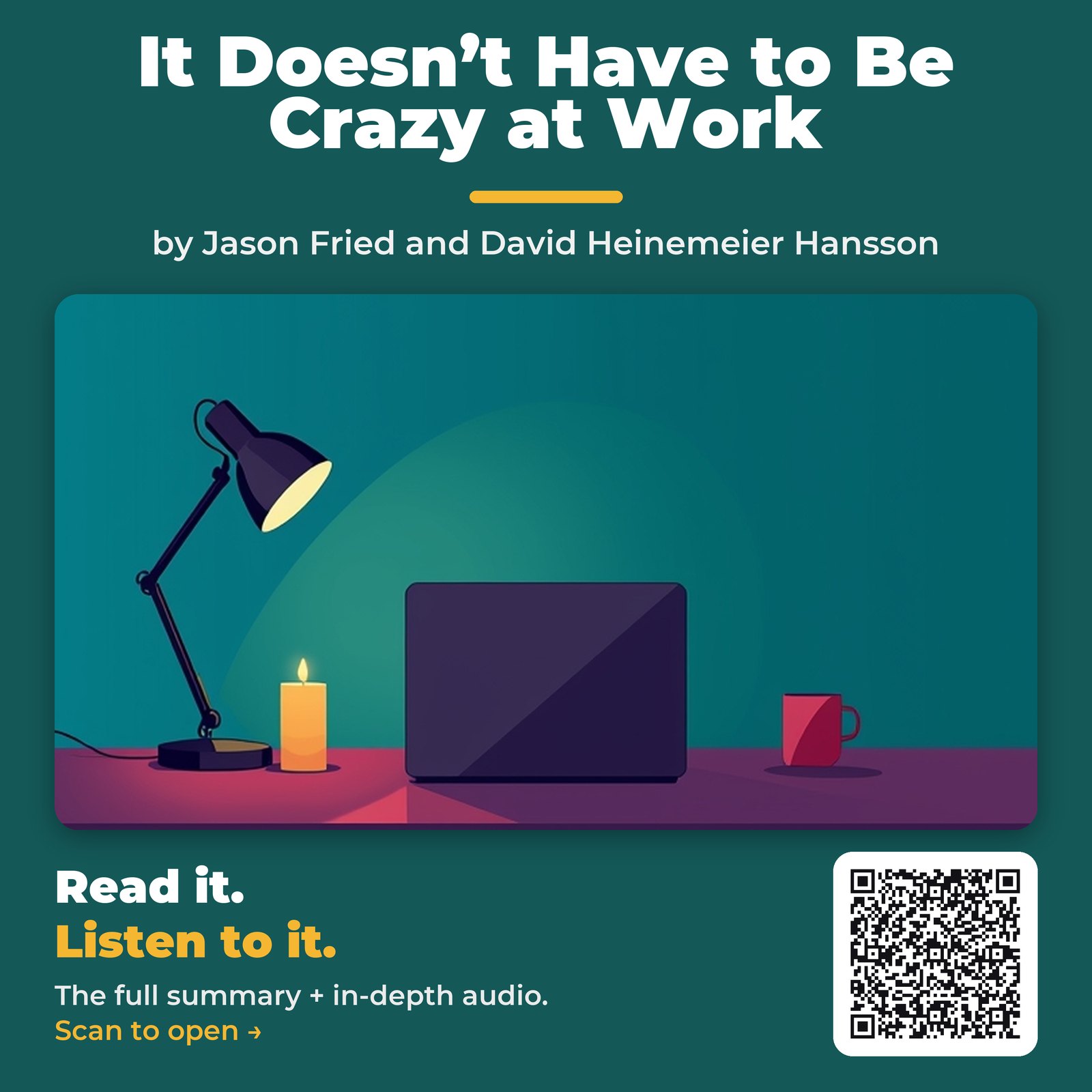 It Doesn’t Have to Be Crazy at Work — by Jason Fried and David Heinemeier Hansson