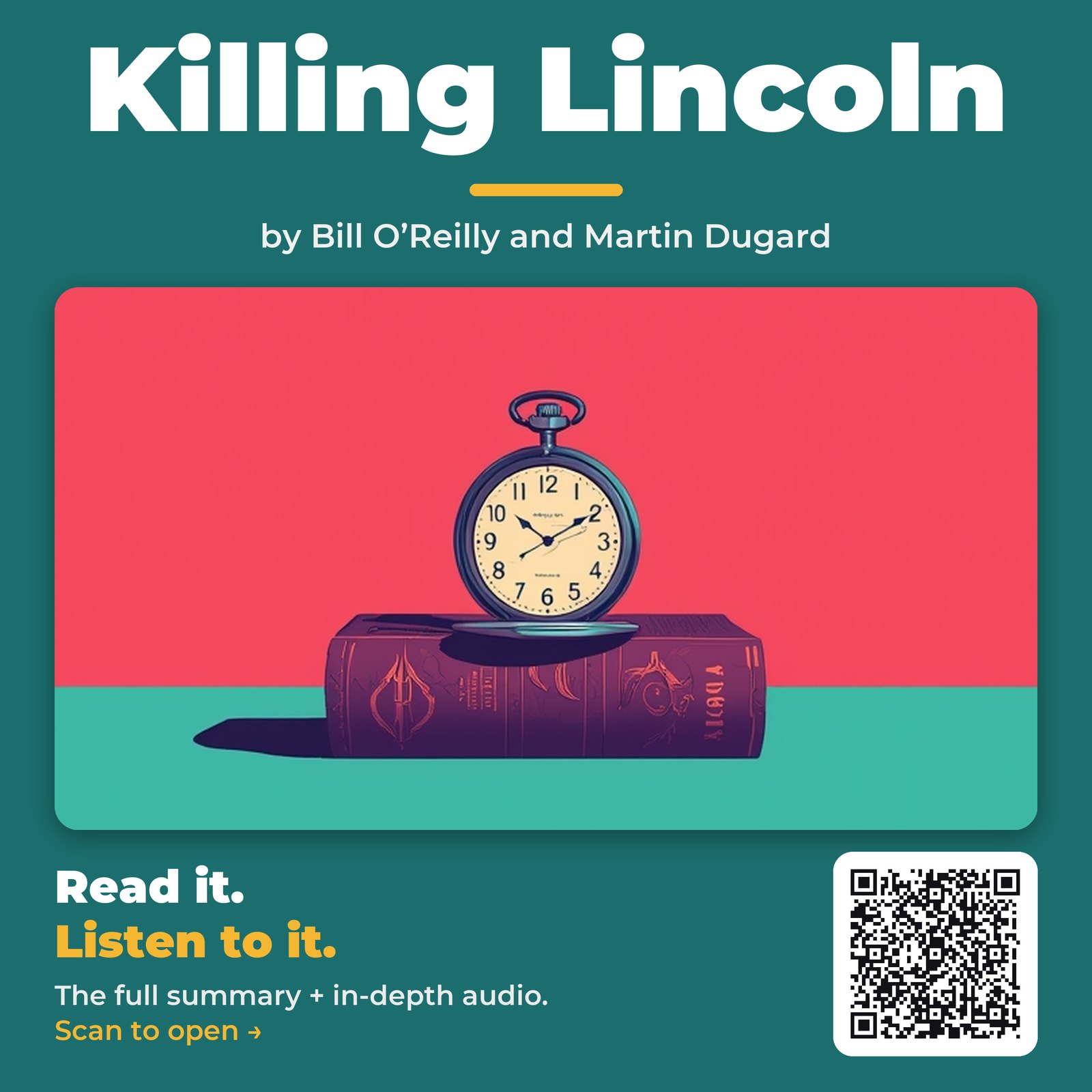 Killing Lincoln — by Bill O’Reilly and Martin Dugard