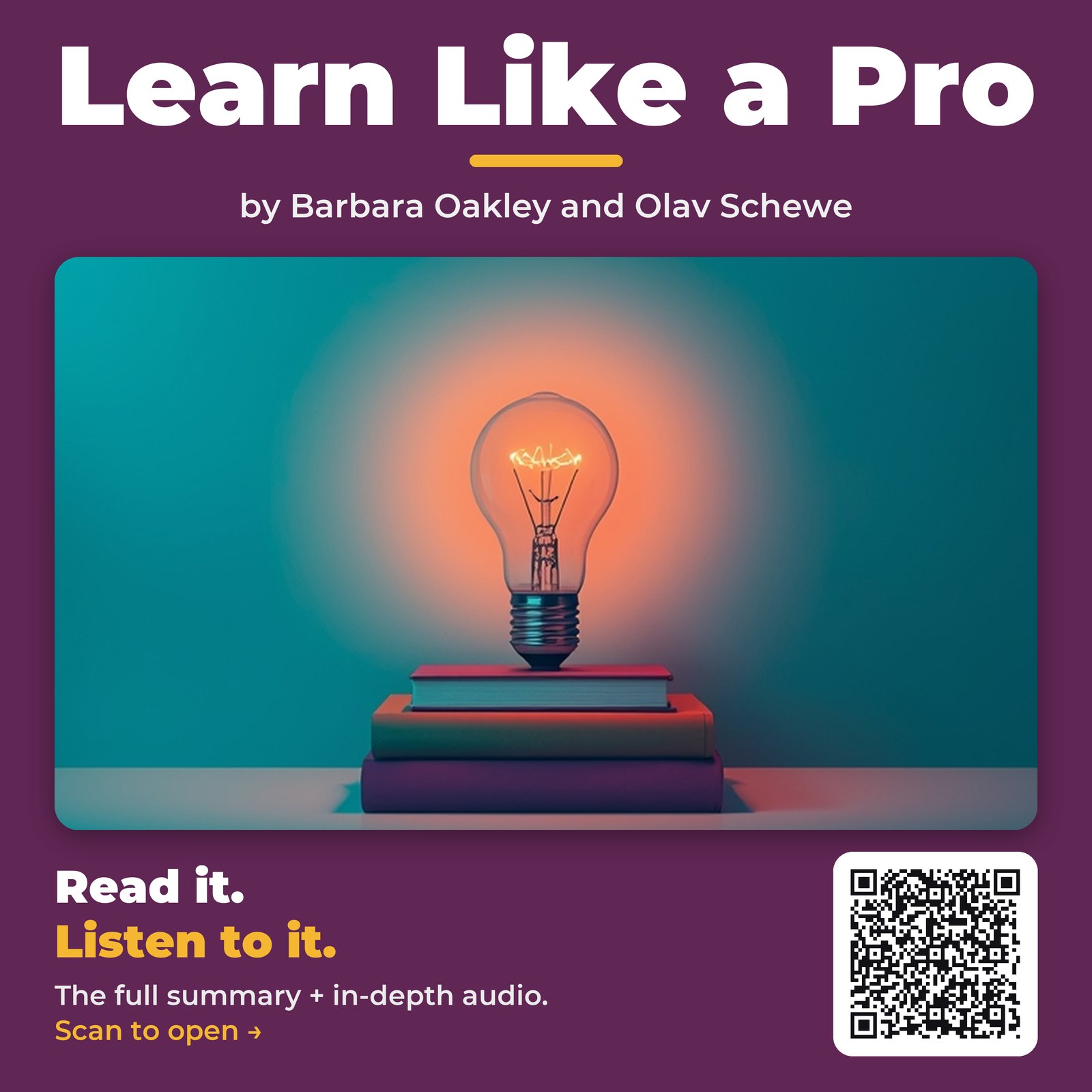 Learn Like a Pro — by Barbara Oakley and Olav Schewe