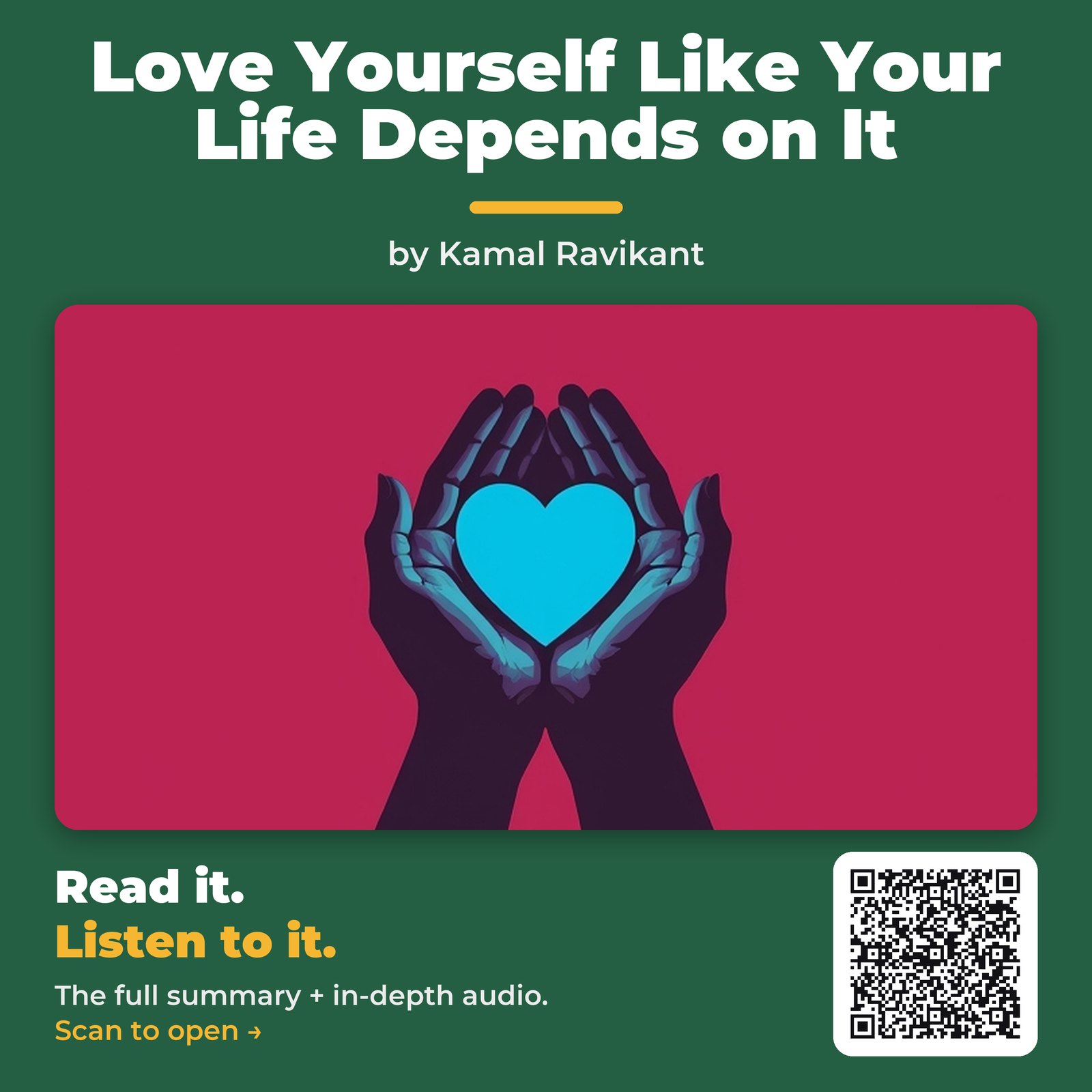 Love Yourself Like Your Life Depends on It — by Kamal Ravikant