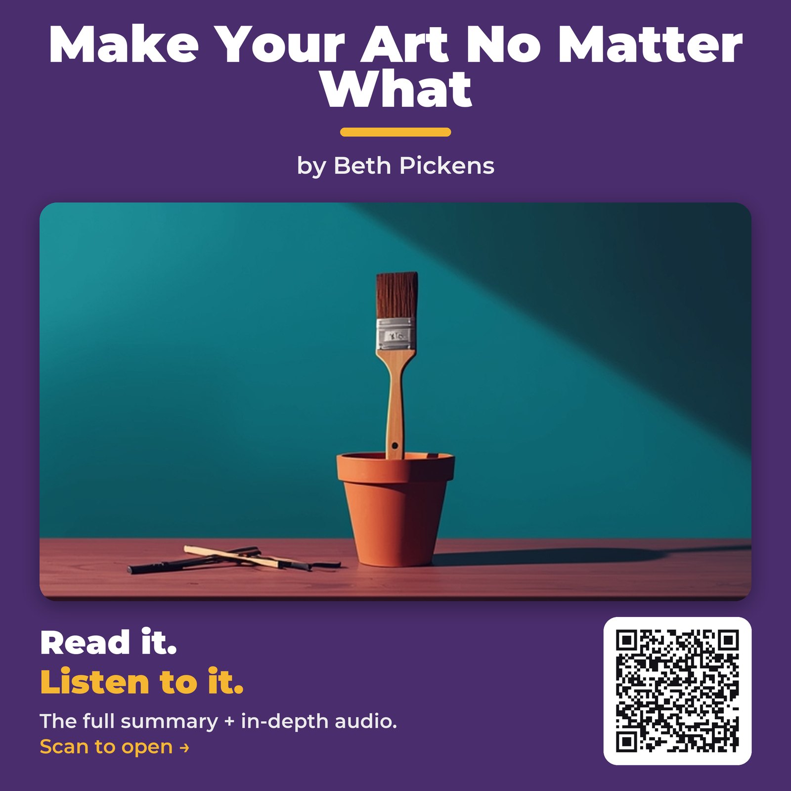 Make Your Art No Matter What — by Beth Pickens