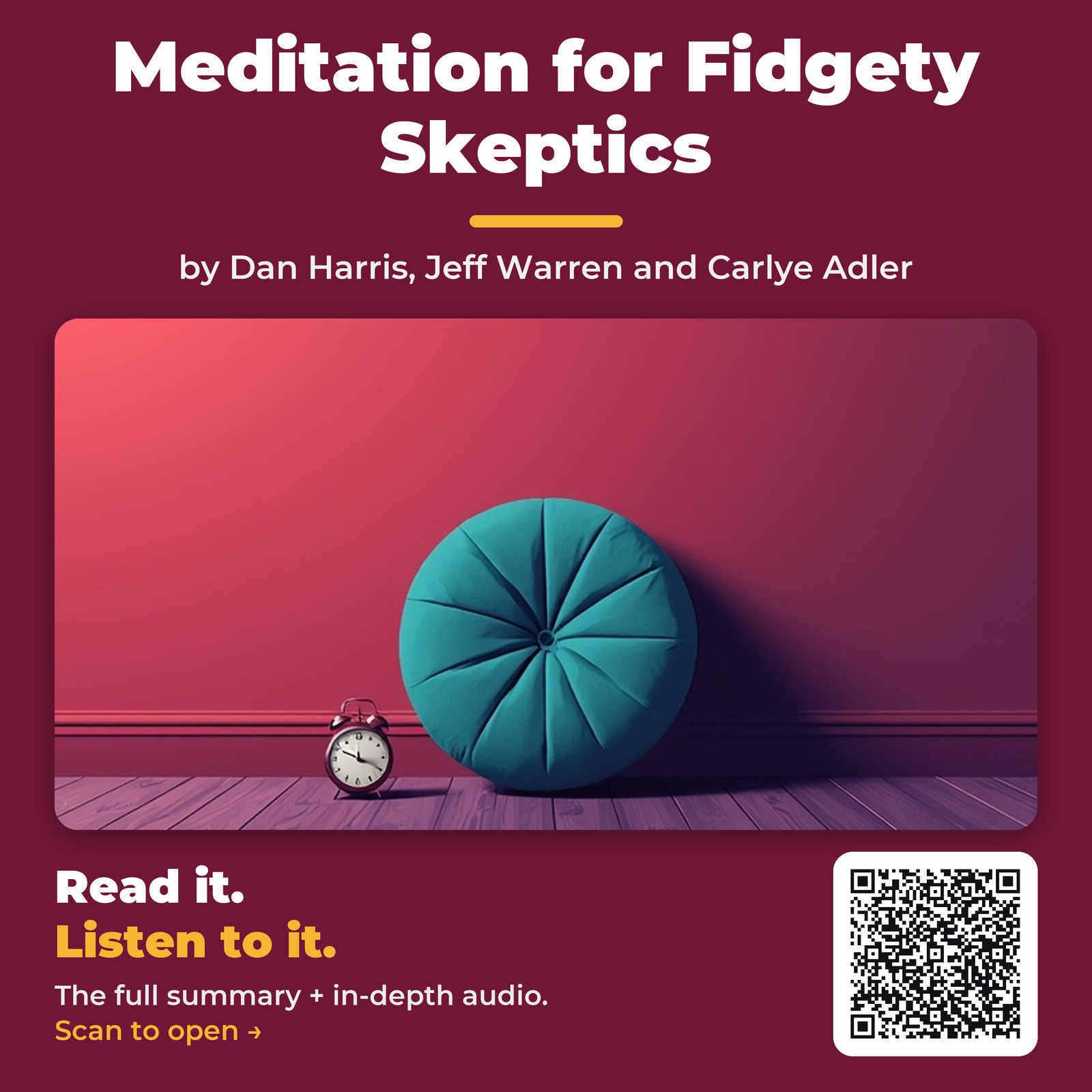 Meditation for Fidgety Skeptics — by Dan Harris, Jeff Warren and Carlye Adler