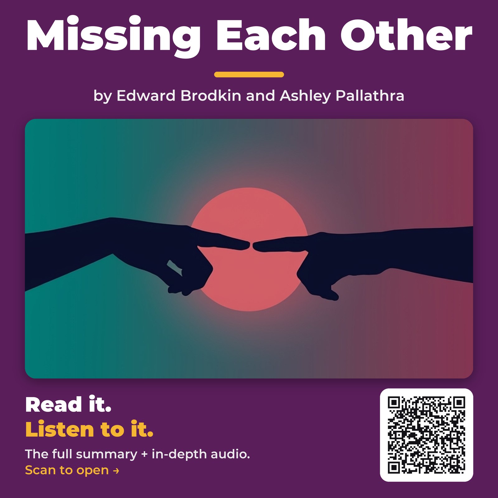 Missing Each Other — by Edward Brodkin and Ashley Pallathra