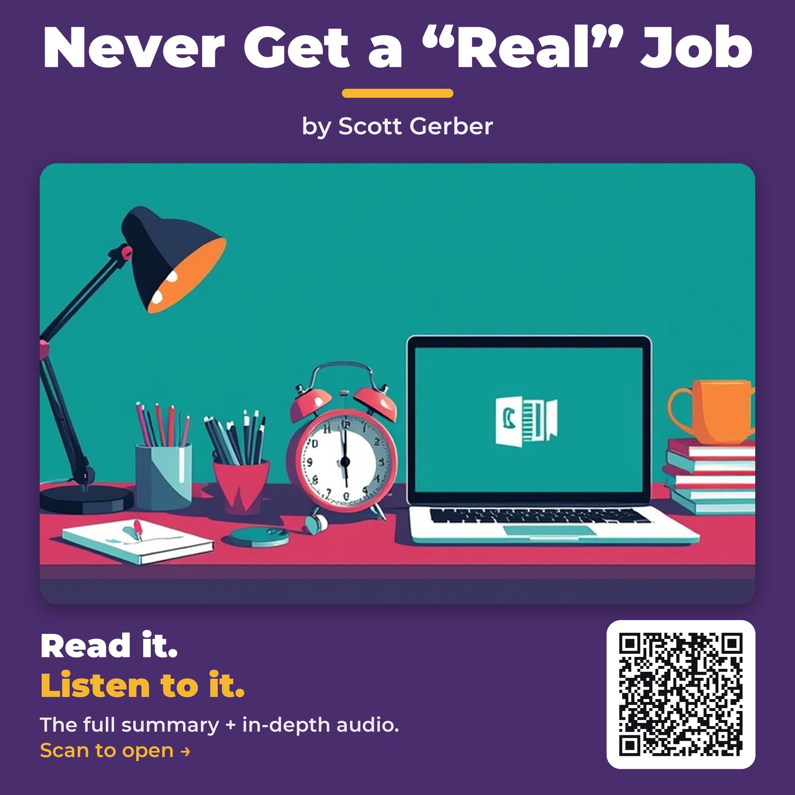Never Get a “Real” Job — by Scott Gerber